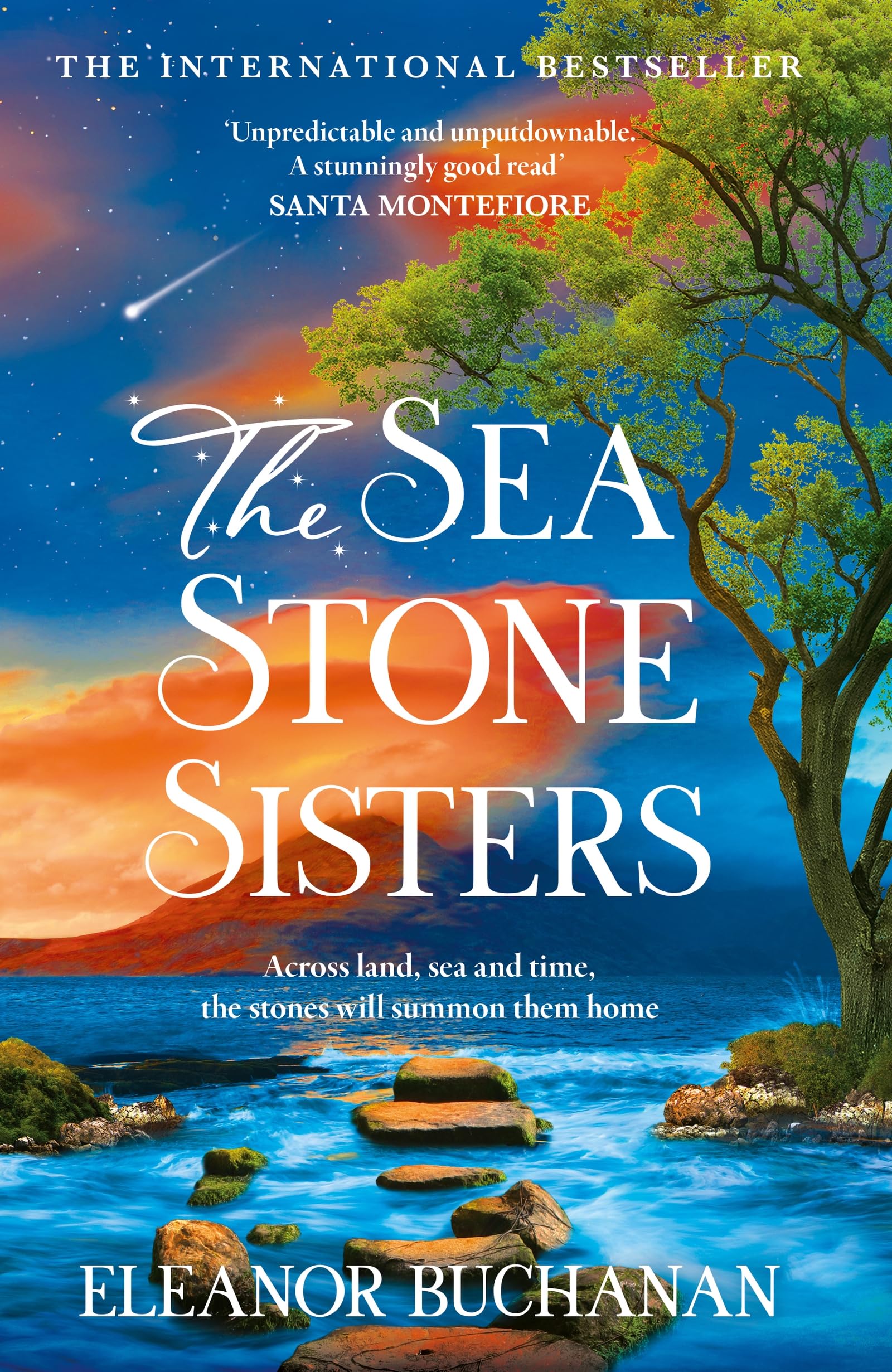 The Sea Stone Sisters: The atmospheric and sweeping international bestseller - an epic family saga of love, loss and finding your way home
