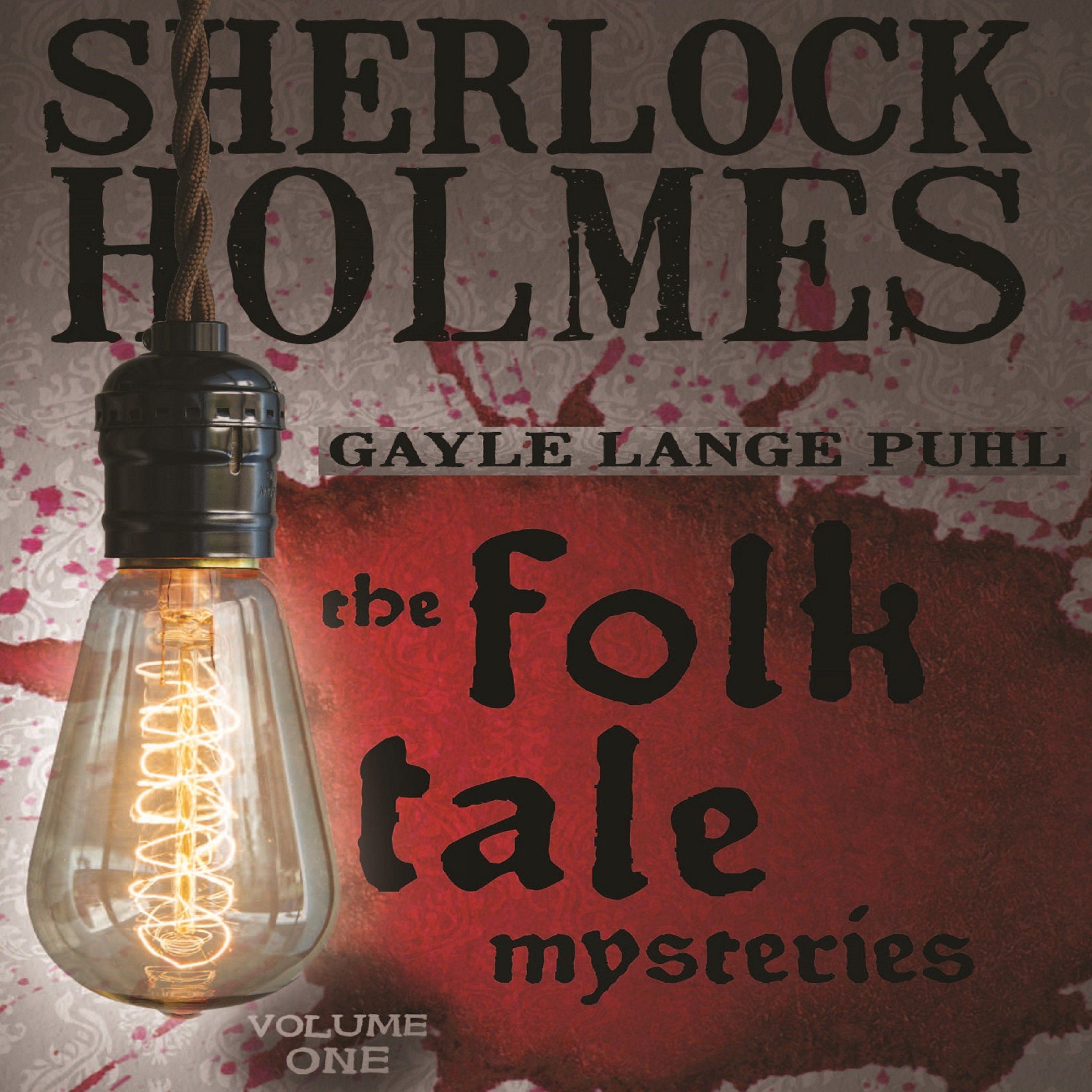 Sherlock Holmes and the Folk Tale Mysteries, Book 1