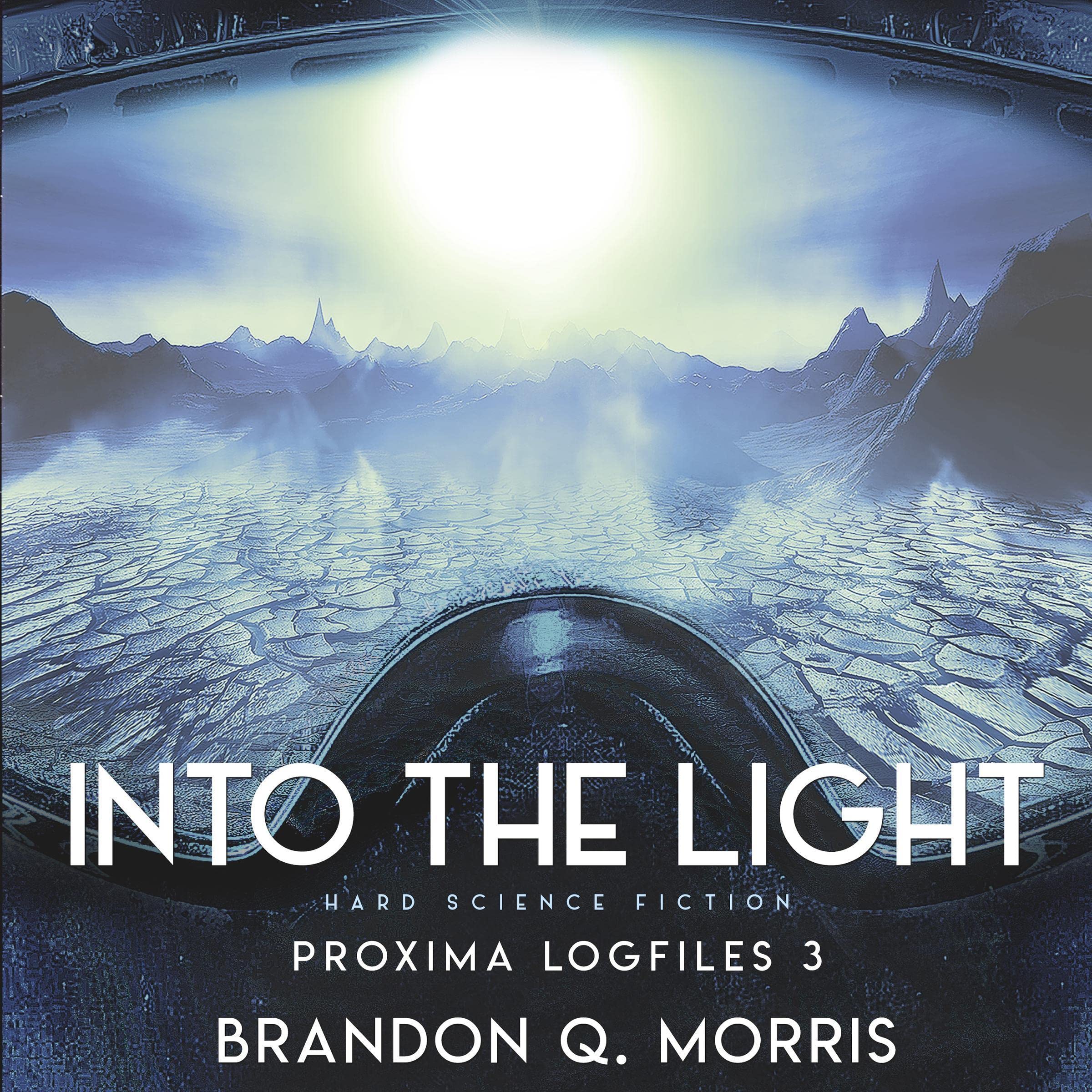 Cover art for Into the Light: Proxima Logfiles 3