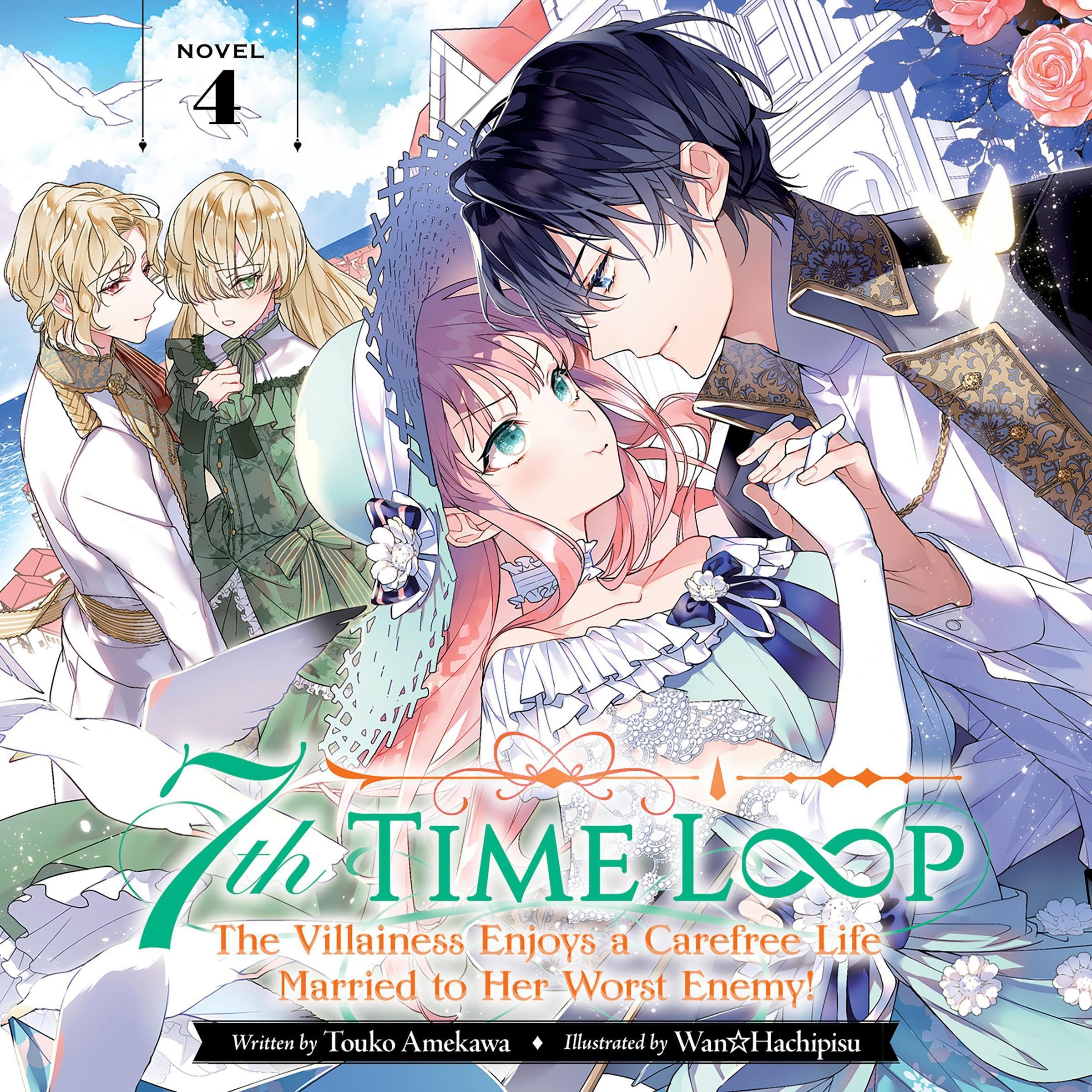 Cover art for 7th Time Loop: The Villainess Enjoys a Carefree Life Married to Her Worst Enemy!, Vol. 4
