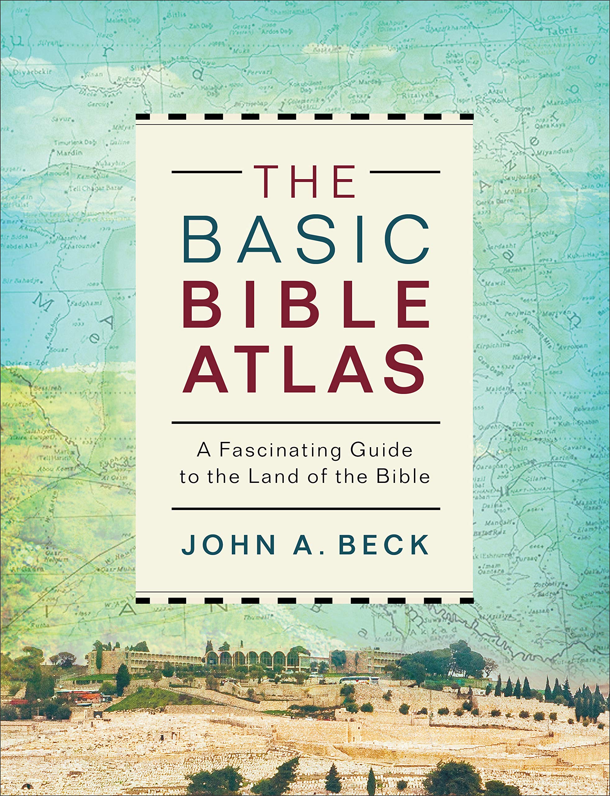 Basic Bible Atlas: A Fascinating Guide to the Land of the Bible