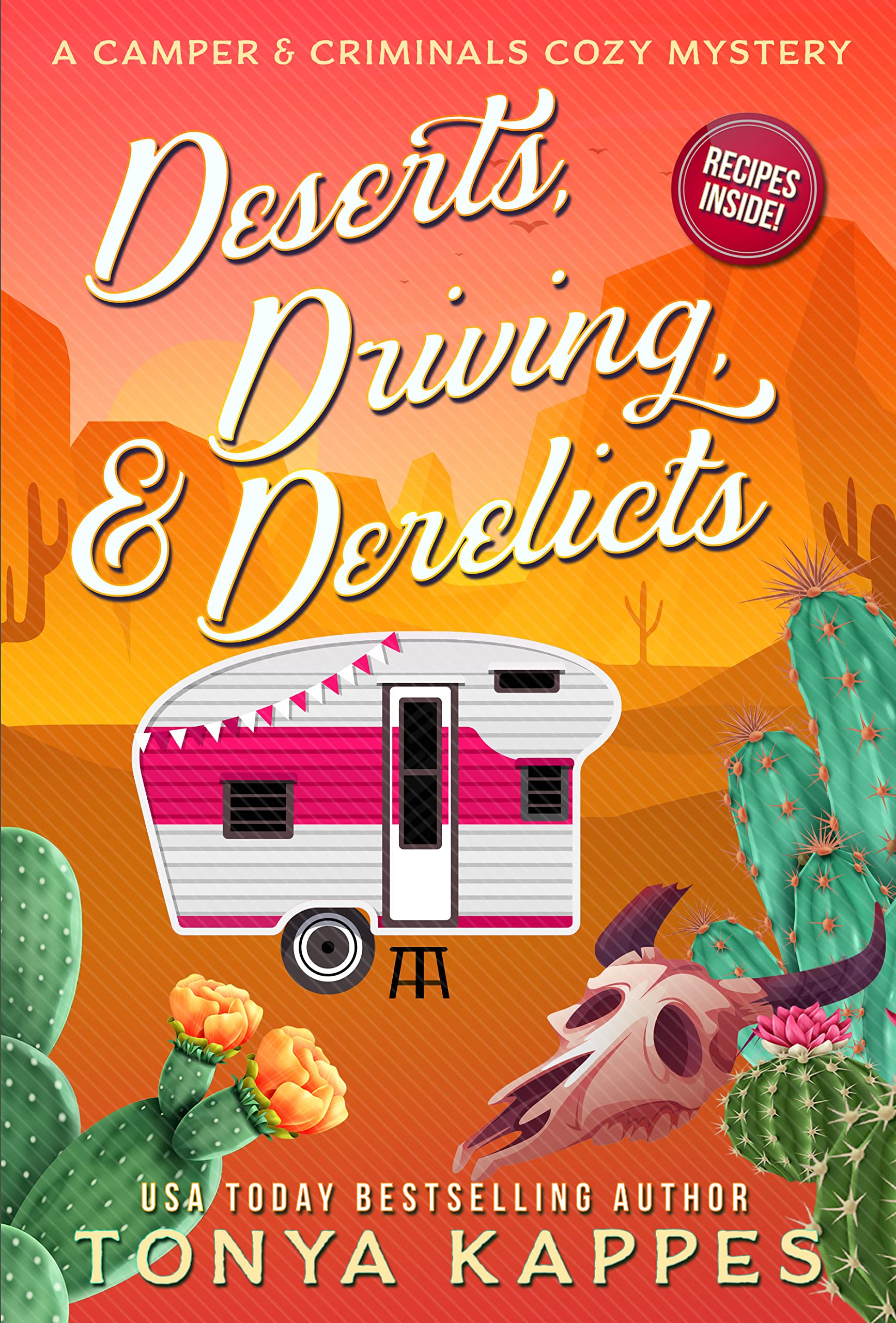 Deserts, Driving, and Derelicts (A Camper & Criminals Cozy Mystery Series Book 2)