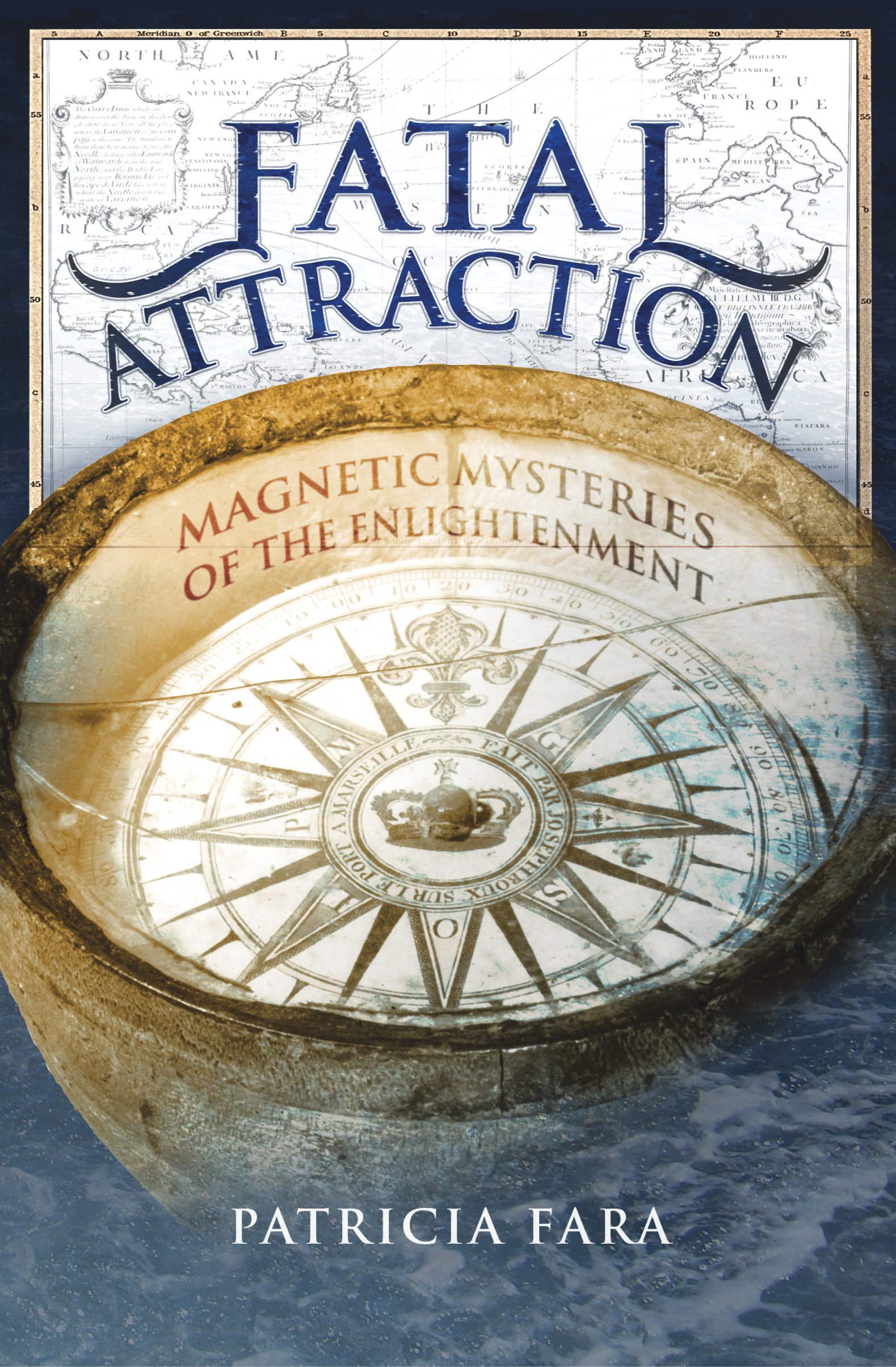 Fatal Attraction: Magnetic Mysteries of the Enlightenment