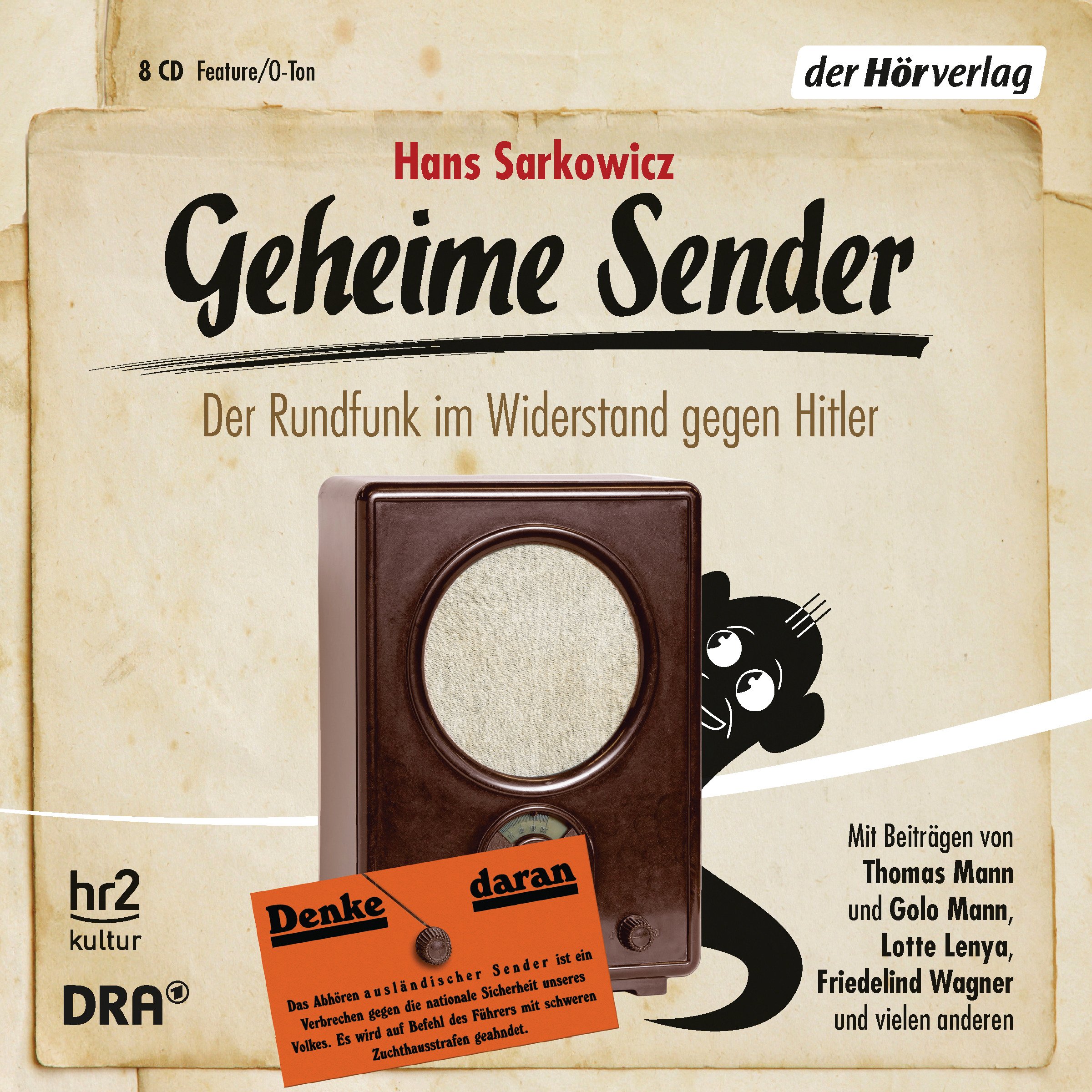 Geheime Sender: Der Rundfunk im Widerstand gegen Hitler