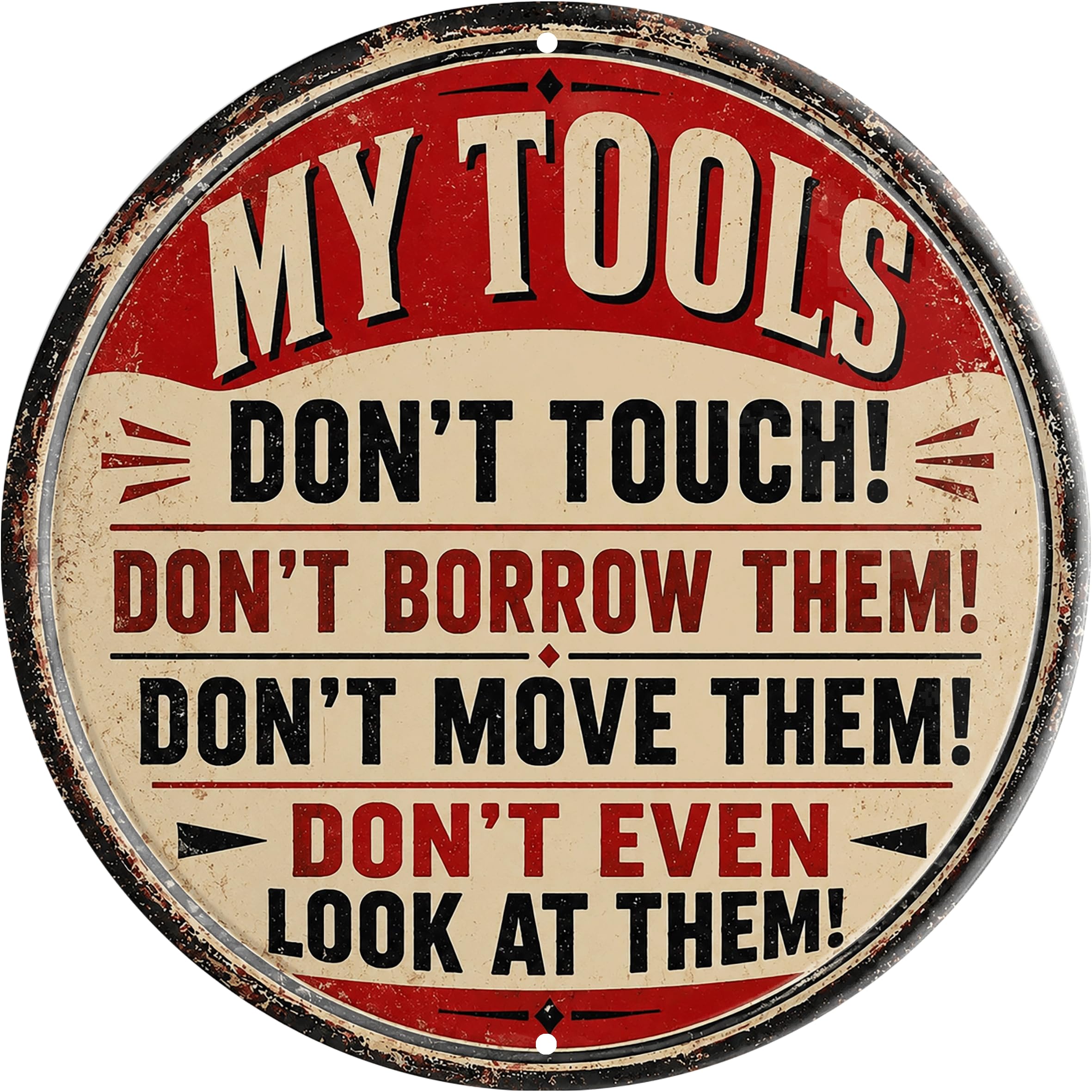 Aimlayton Tools Don't Touch Borrow Move Look Metal Sign 8x8in Round Tool Humor Plaque for Garage Wall Decor DIY Gift