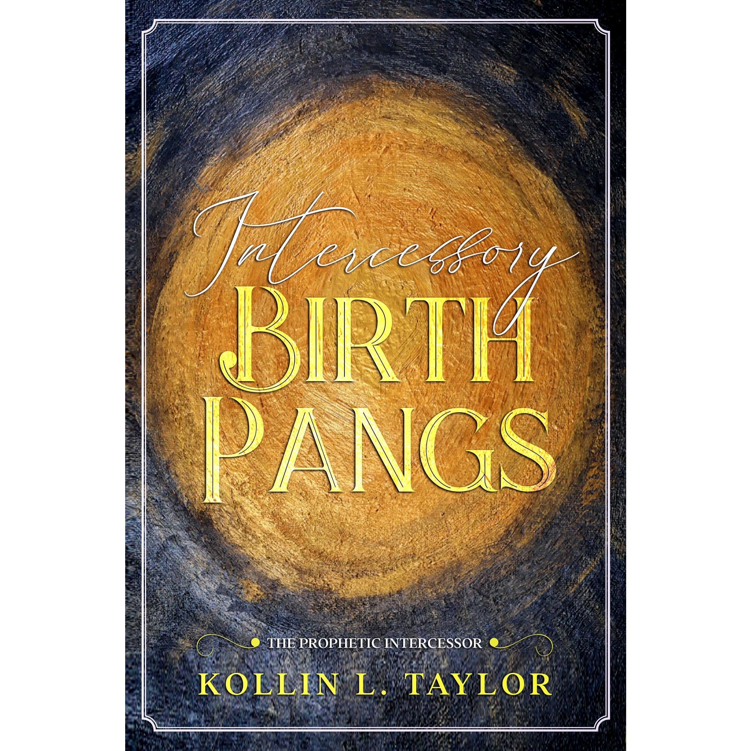 Intercessory Birth Pangs