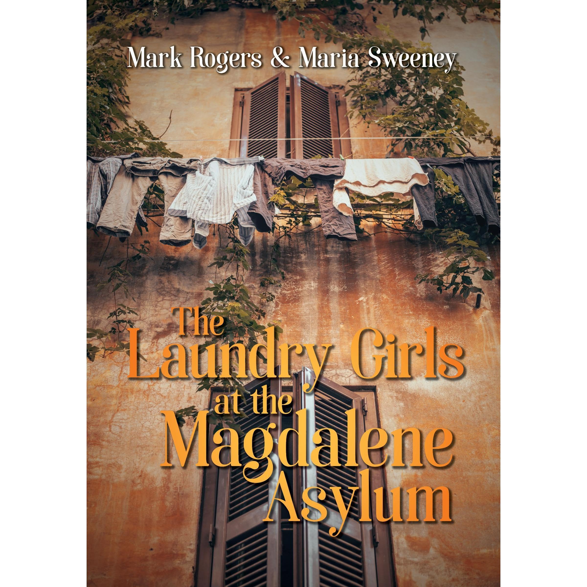 The Laundry Girls At The Magdalene Asylums