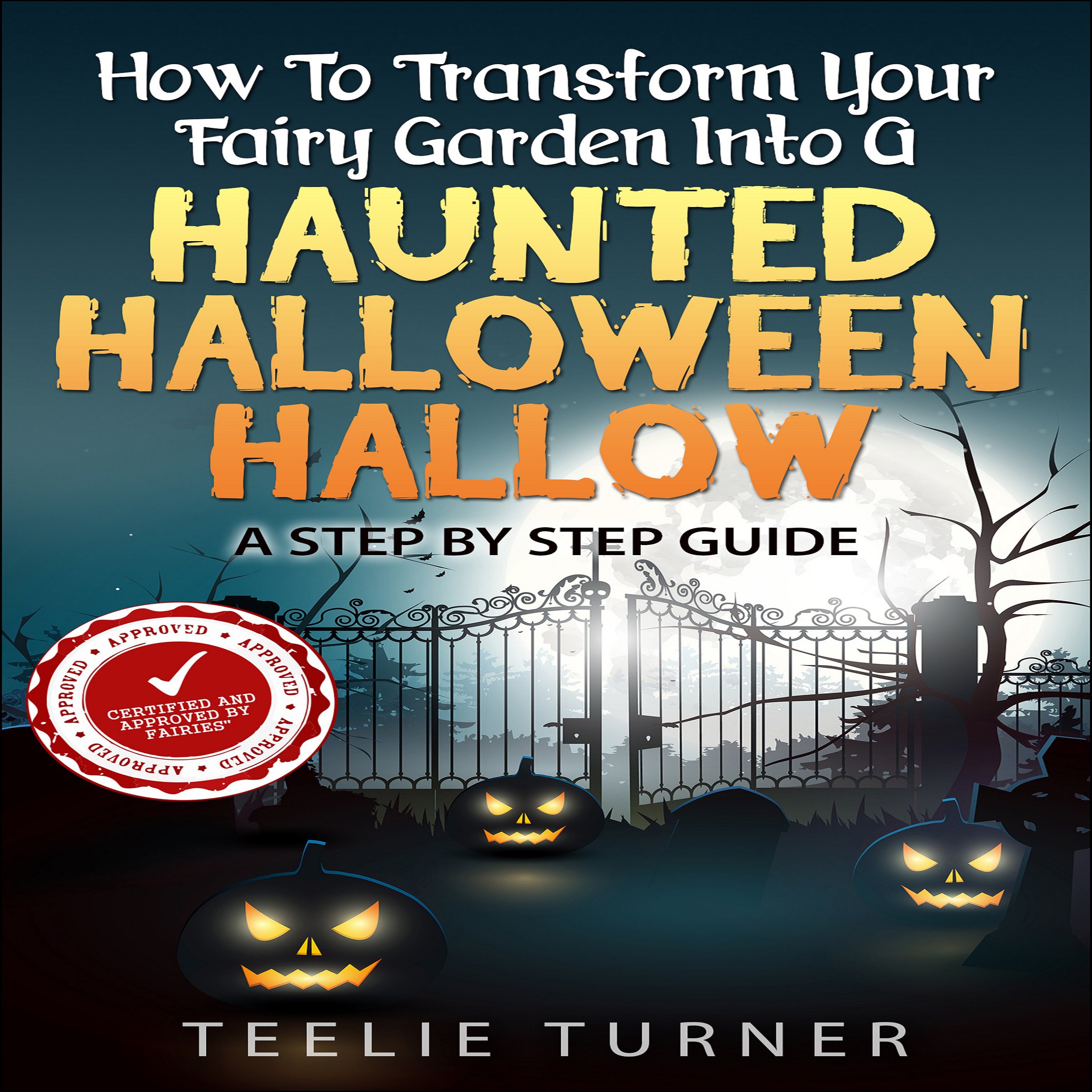 How to Transform Your Fairy Garden into a Haunted Halloween Hallow