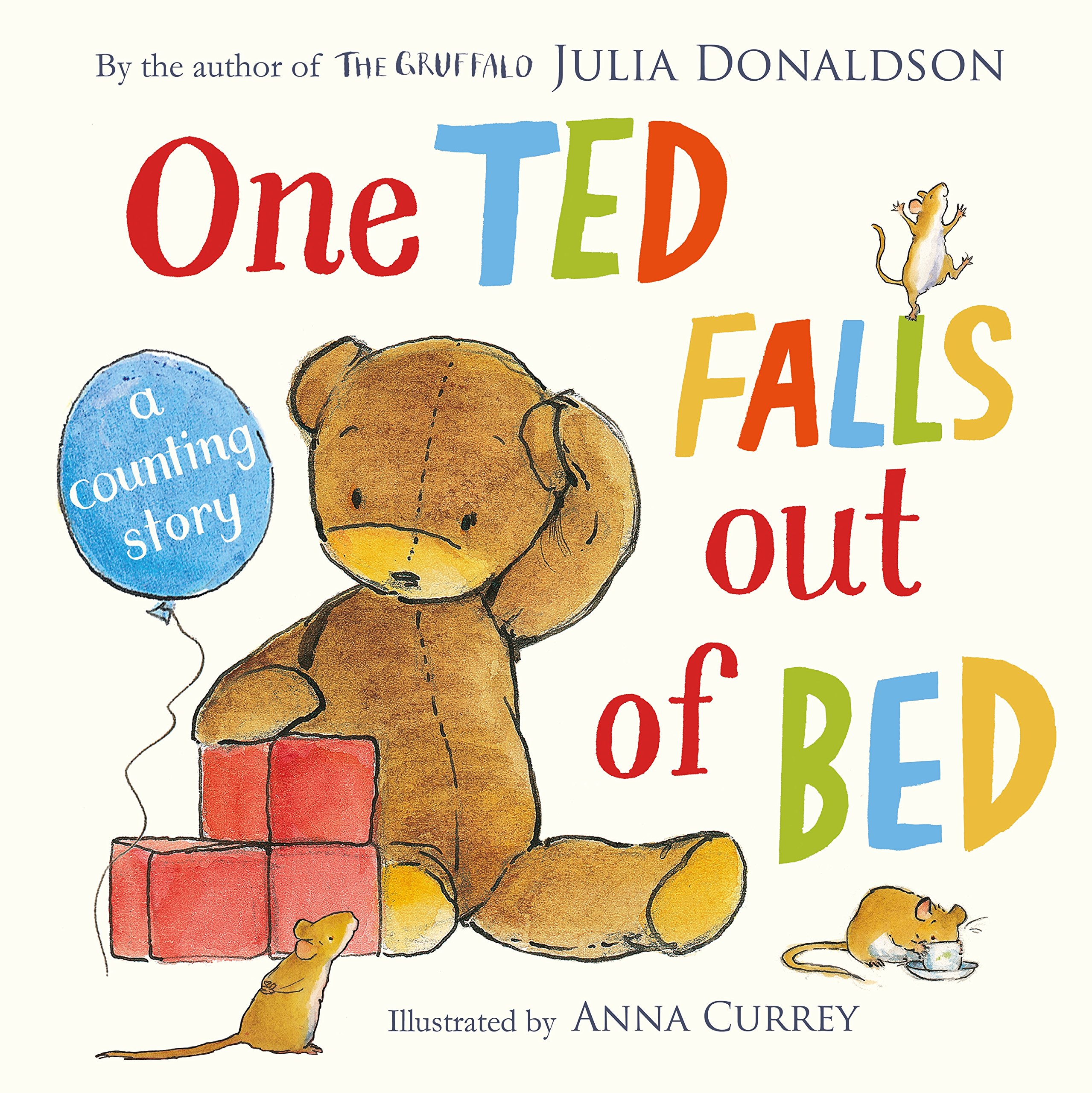One Ted Falls Out of Bed-Julia Donaldson, Anna Currey, 978144726