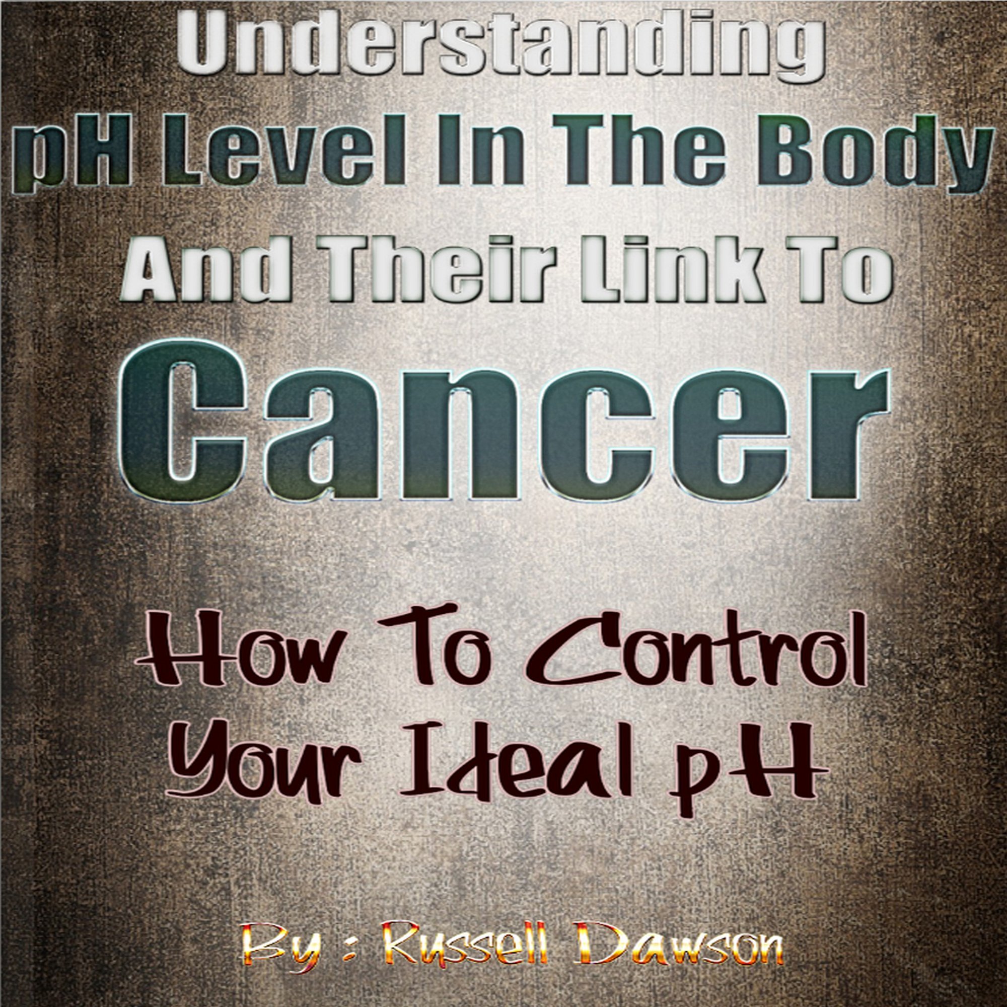 Cover art for Understanding pH Level in the Body and Their Link to Cancer