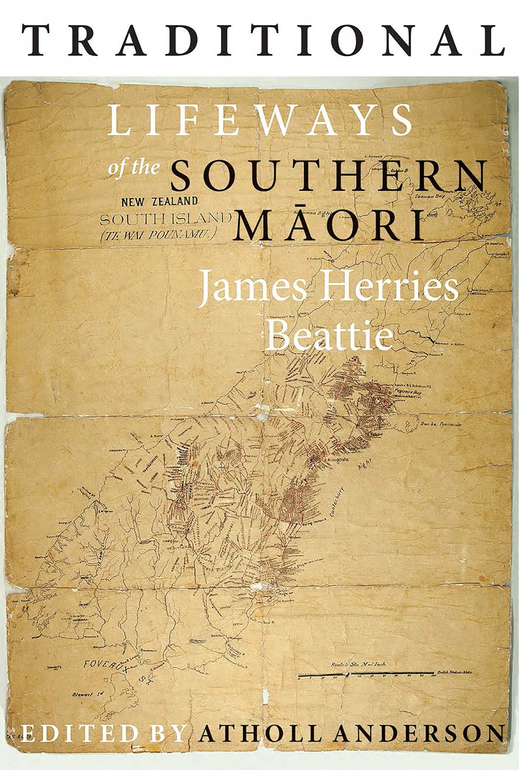 Traditional Lifeways of the Southern Maori by James Herries Beattie PAPERBACK