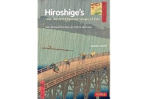 Hiroshige's One Hundred Famous Views of Edo: The Collector's Woodblock Masterpiece