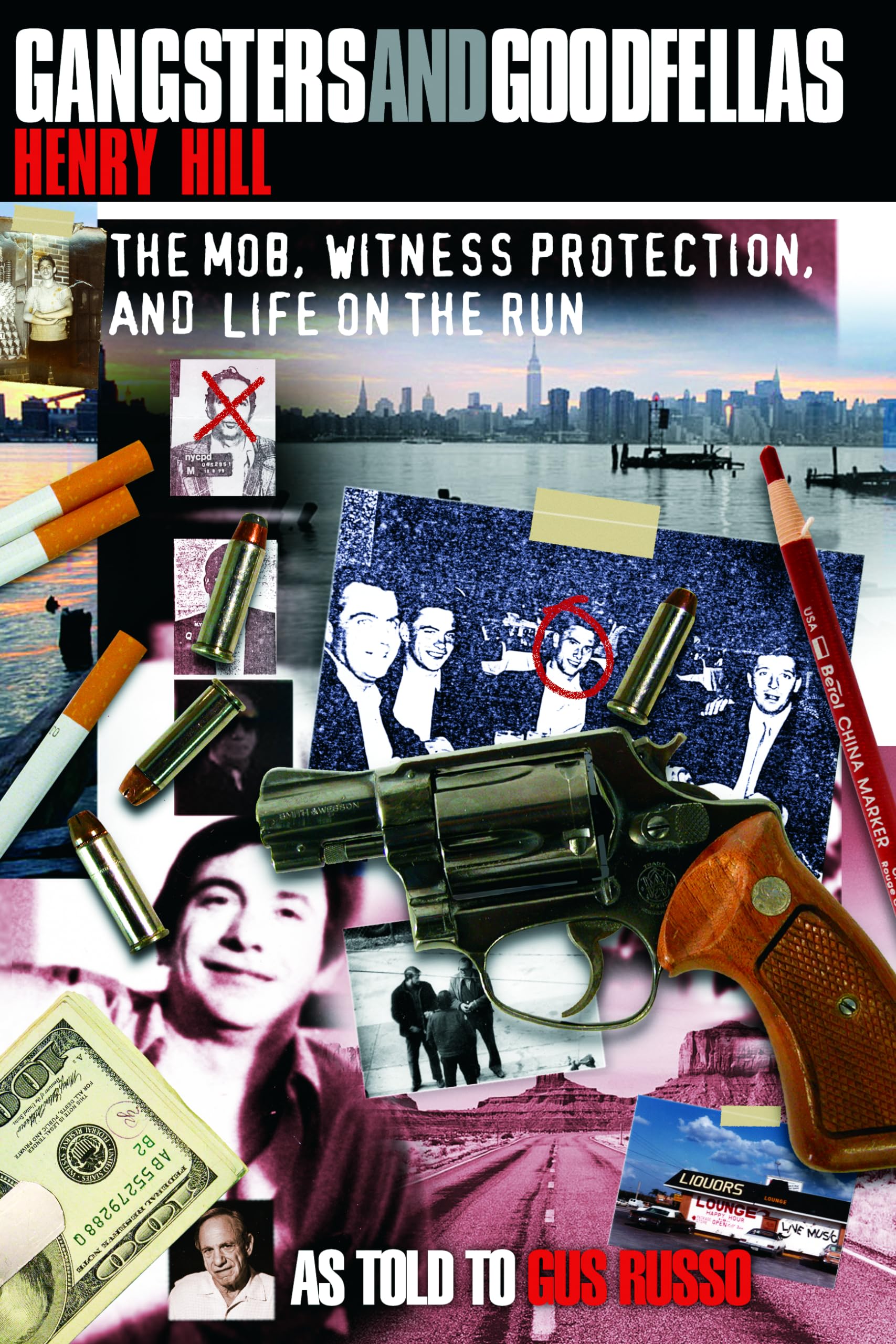 Buy Gangsters And Goodfellas: The Mob, Witness Protection, And Life on the Run — BookShops.in