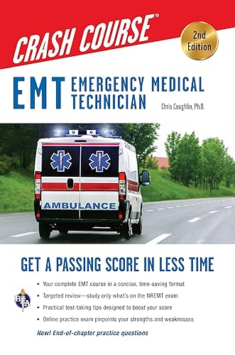 EMT (Emergency Medical Technician) Crash Course with Online Practice Test, 2nd Edition Get a Passing Score in Less Time (EMT Test Preparation)
