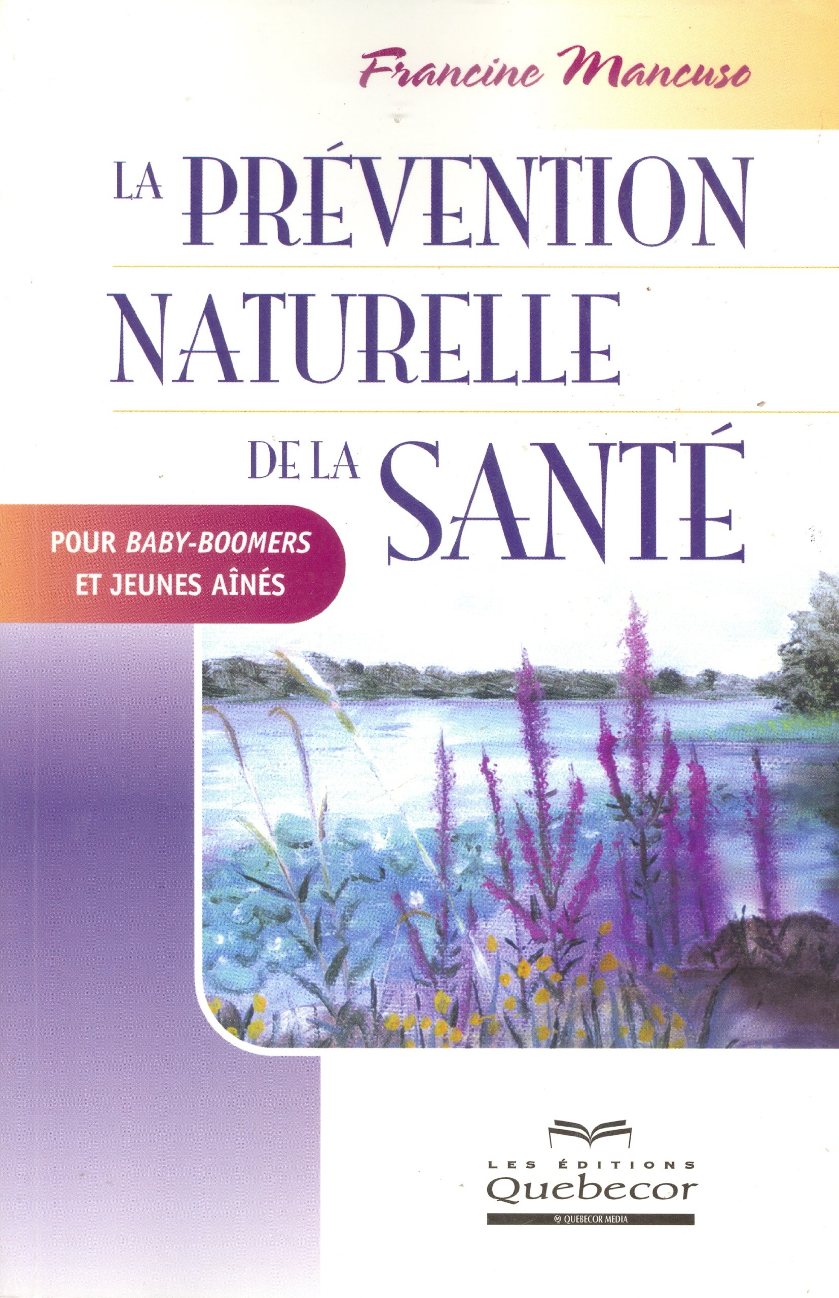 Prévention naturelle de la santé (La) Mancuso, Francine