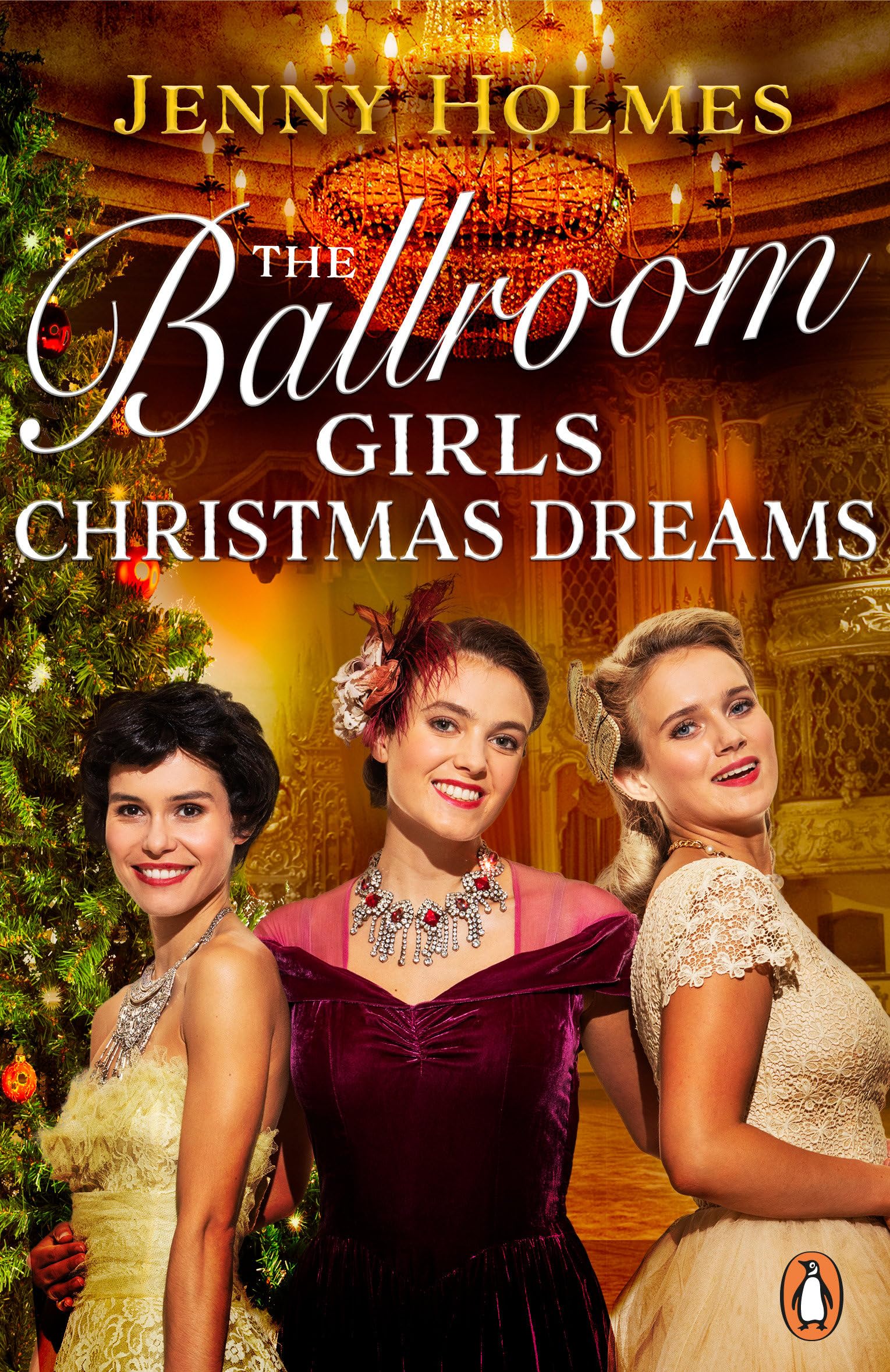 The Ballroom Girls: Christmas Dreams: Curl up with this festive, heartwarming and uplifting historical romance book: 2