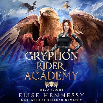 Gryphon Rider Academy: Year 4: Wild Flight Audiobook by Elise Hennessy episode artwork