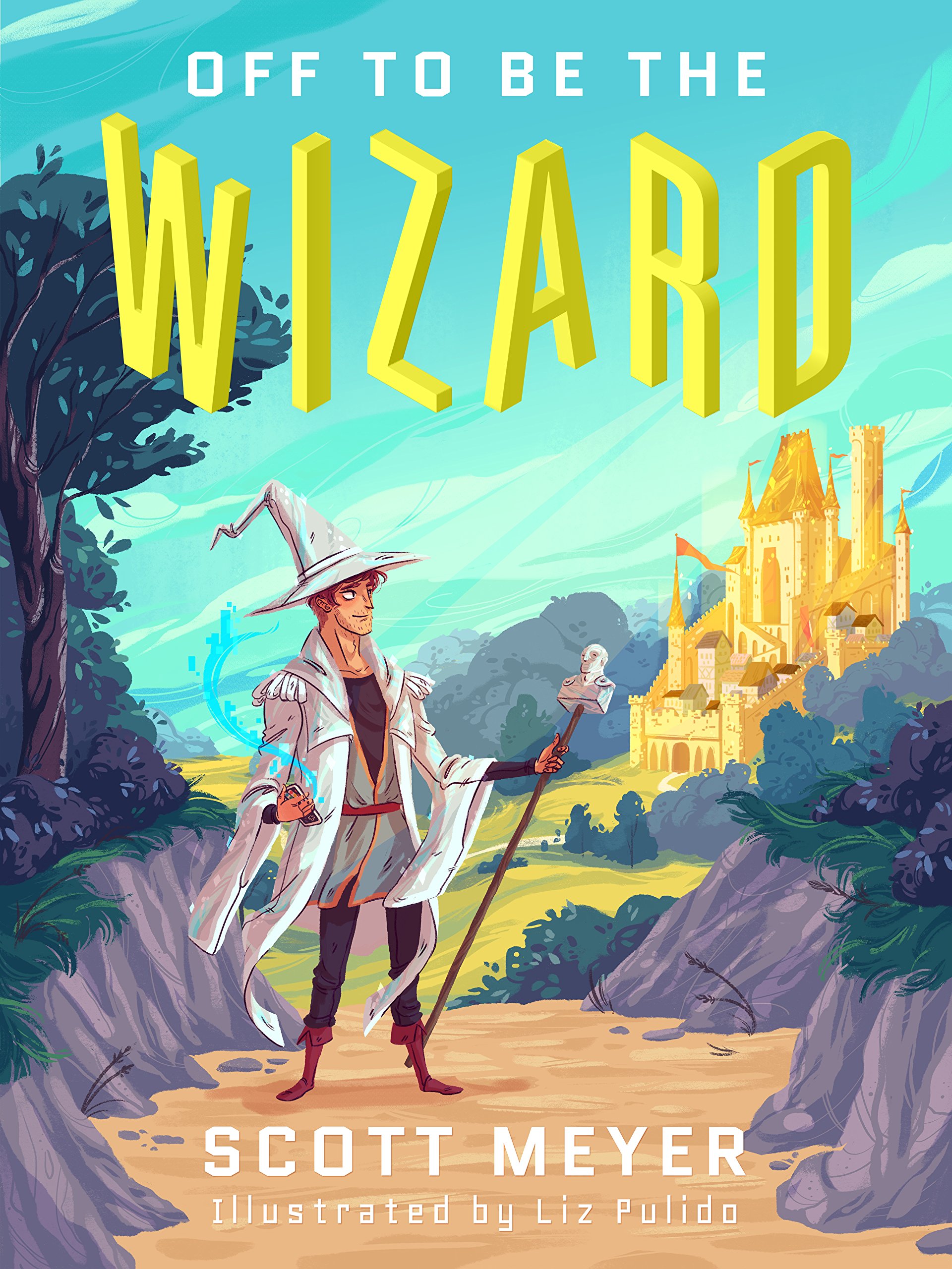 Off to Be the Wizard (Magic 2.0 Book 1) cover