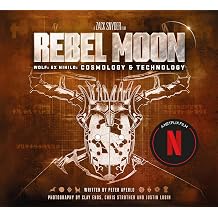 Rebel Moon Wolf Ex Nihilo Cosmology & Technology Creating a Galaxy Worlds and Technology Zack Snyder Film
