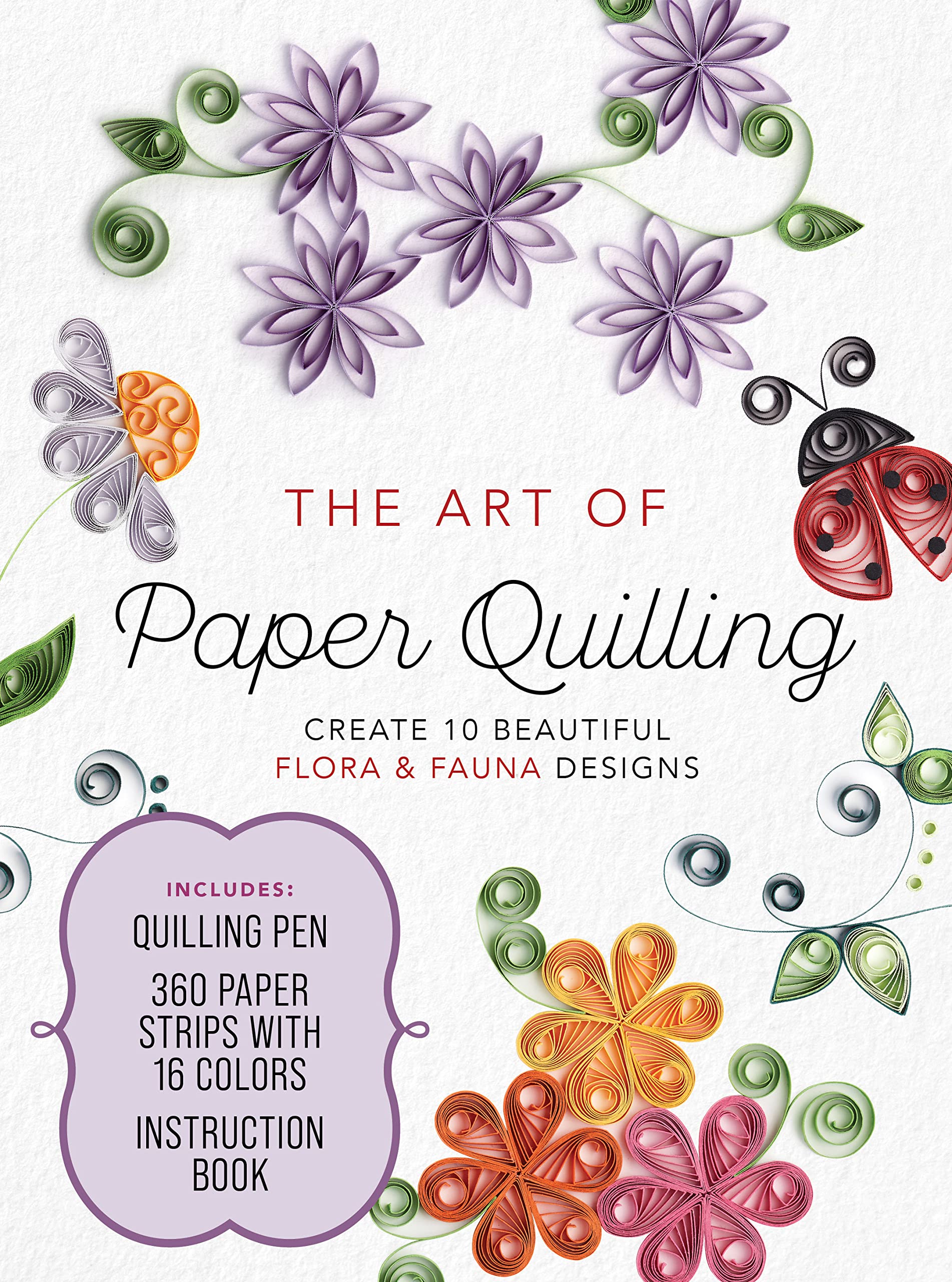 Art of Paper Quilling Kit: Create 10 Beautiful Flora and Fauna Designs - Includes: Quilling Pen, 360 Paper Strips with 16 Colors, Instruction Book