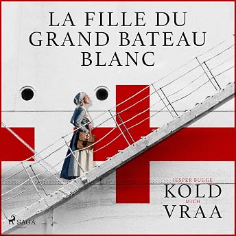 La fille du grand bateau blanc Livre Audio par Jesper Bugge Kold episode artwork