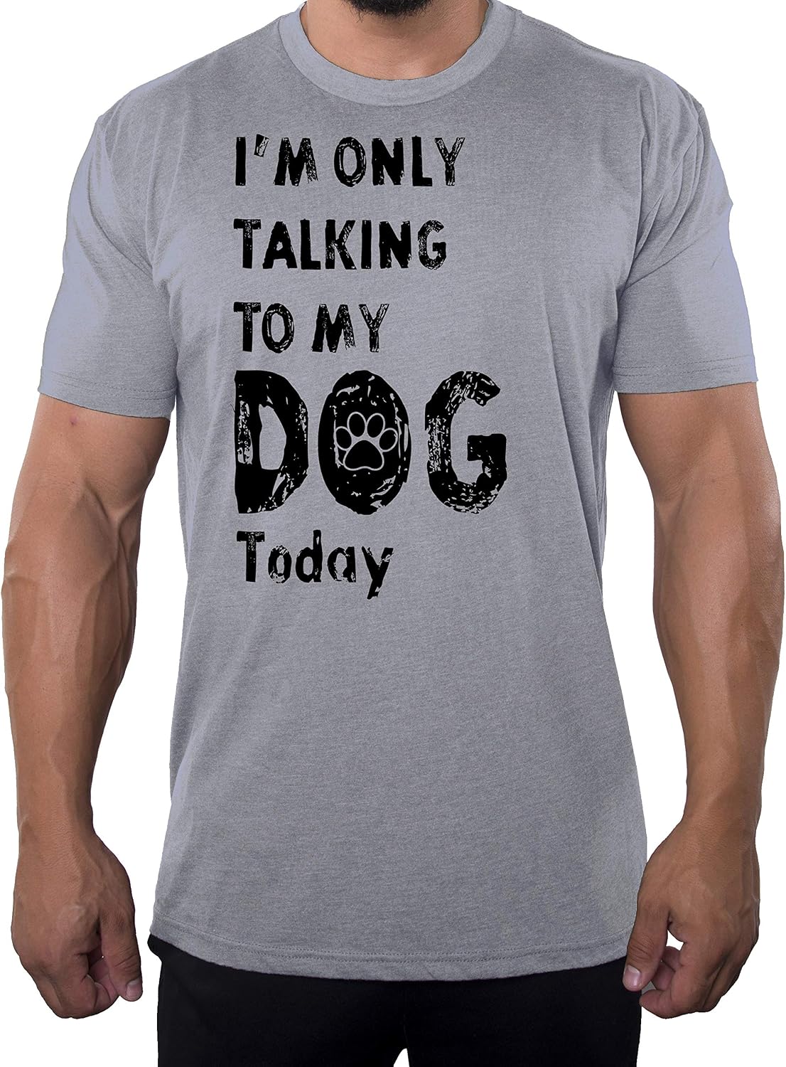 I'm only Talking to My Dog Today, Funny Dog Shirts, Men's Graphic T-Shirts