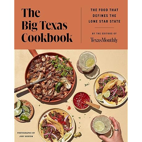 The Big Texas Cookbook: Discovering Lone-Star Cuisine