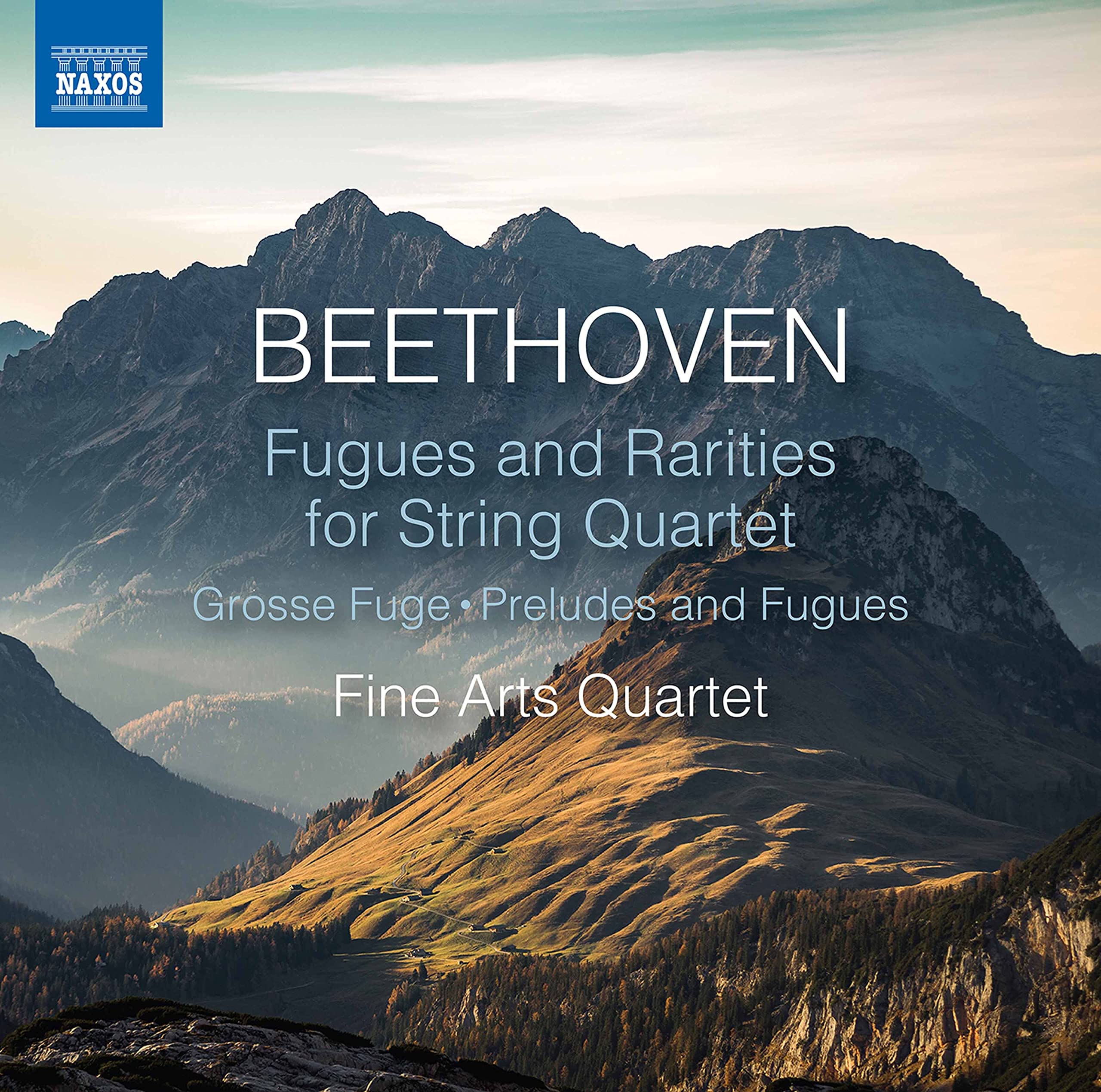 Ludwig van Beethoven: Fugues and Rarities for String Quartet - Grosse Fuge, Preludes and Fugues