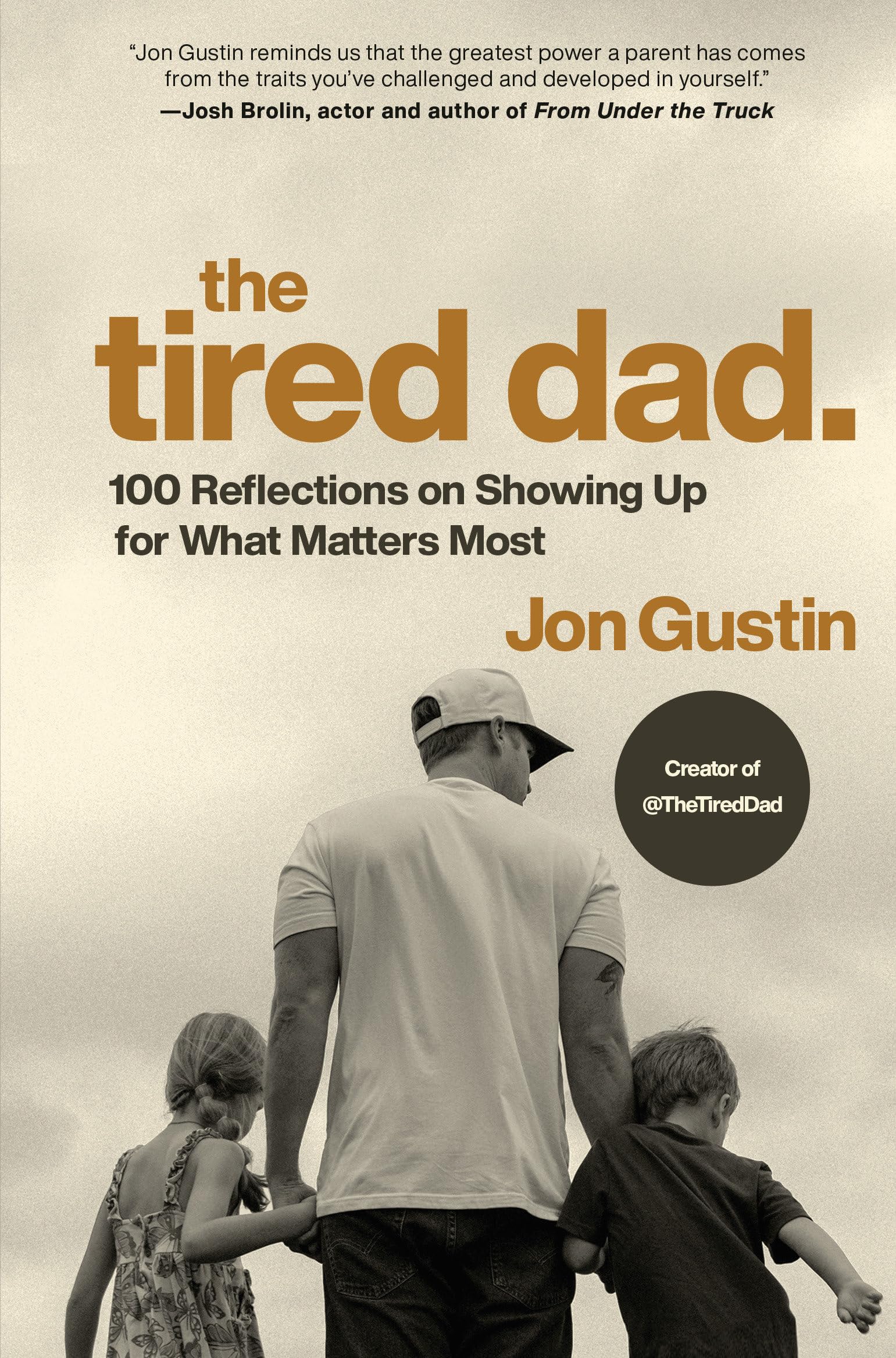 The Tired Dad. by Jon Gustin (Hardback Book)