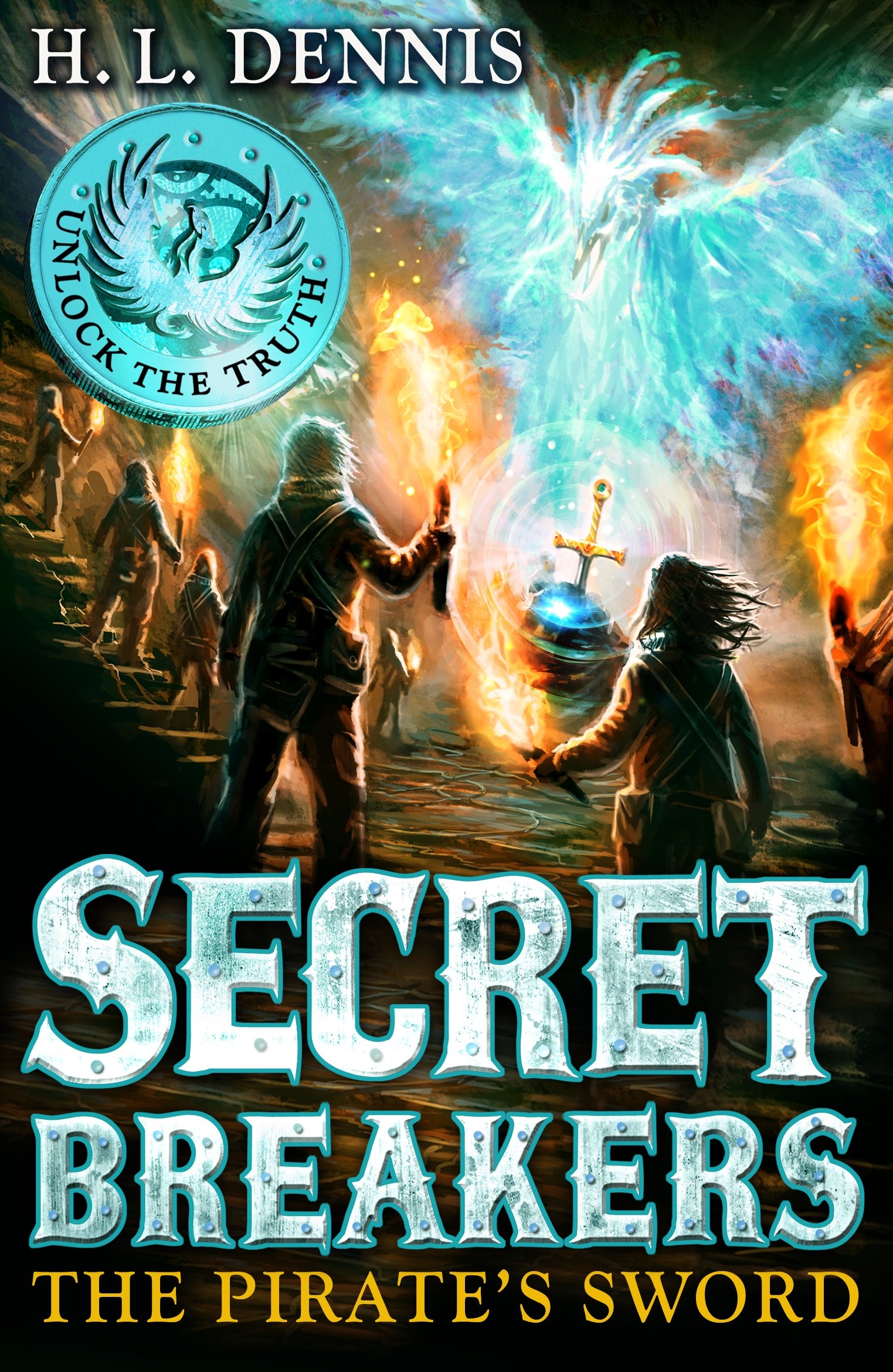 The Pirate's Sword: Book 5 (Secret Breakers),H L Dennis