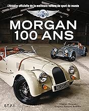 Download Morgan 100 ans : L'histoire officielle de la meilleure voiture de sport du monde PDF