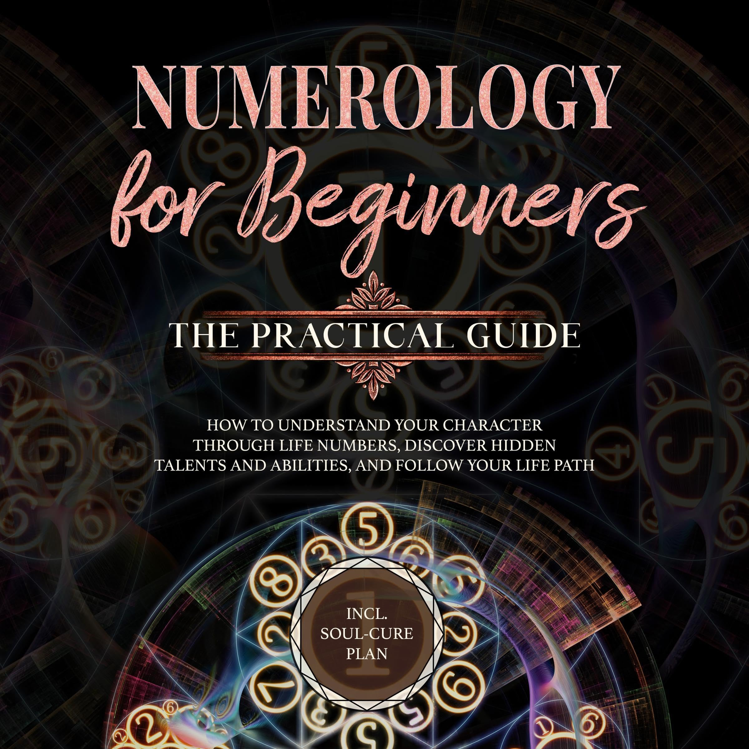 Numerology for Beginners - The Practical Guide