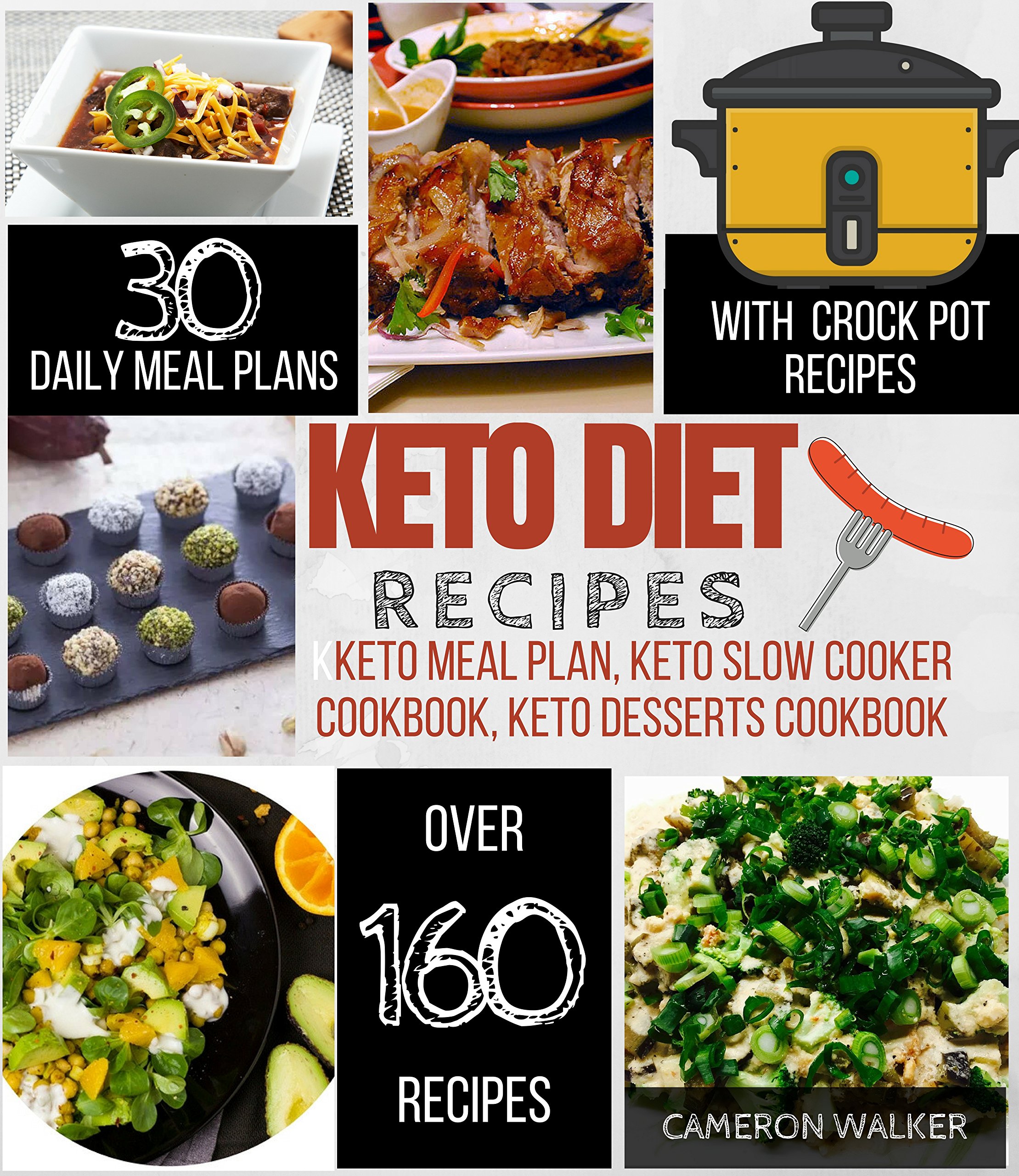 KETO DIET RECIPES: Keto meal plan cookbook, Keto slow cooker cookbook for beginners, Keto desserts recipes cookbook