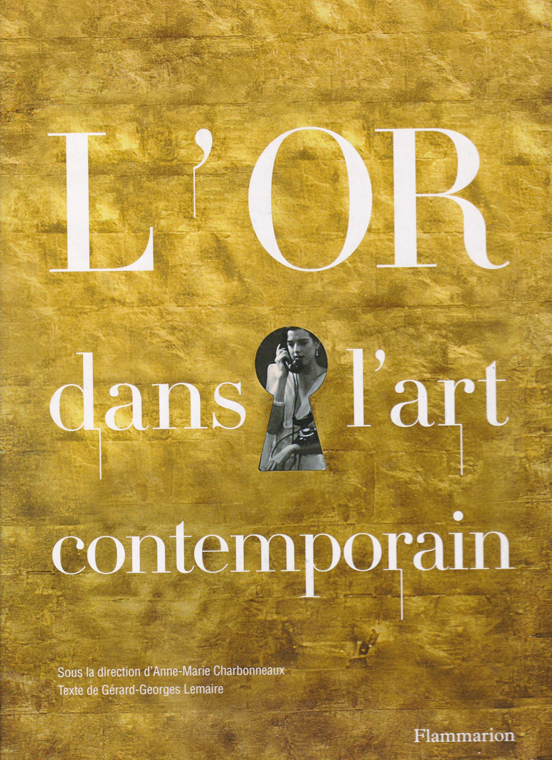 L'Or dans l'art contemporain livre d'art relié guide essentiel