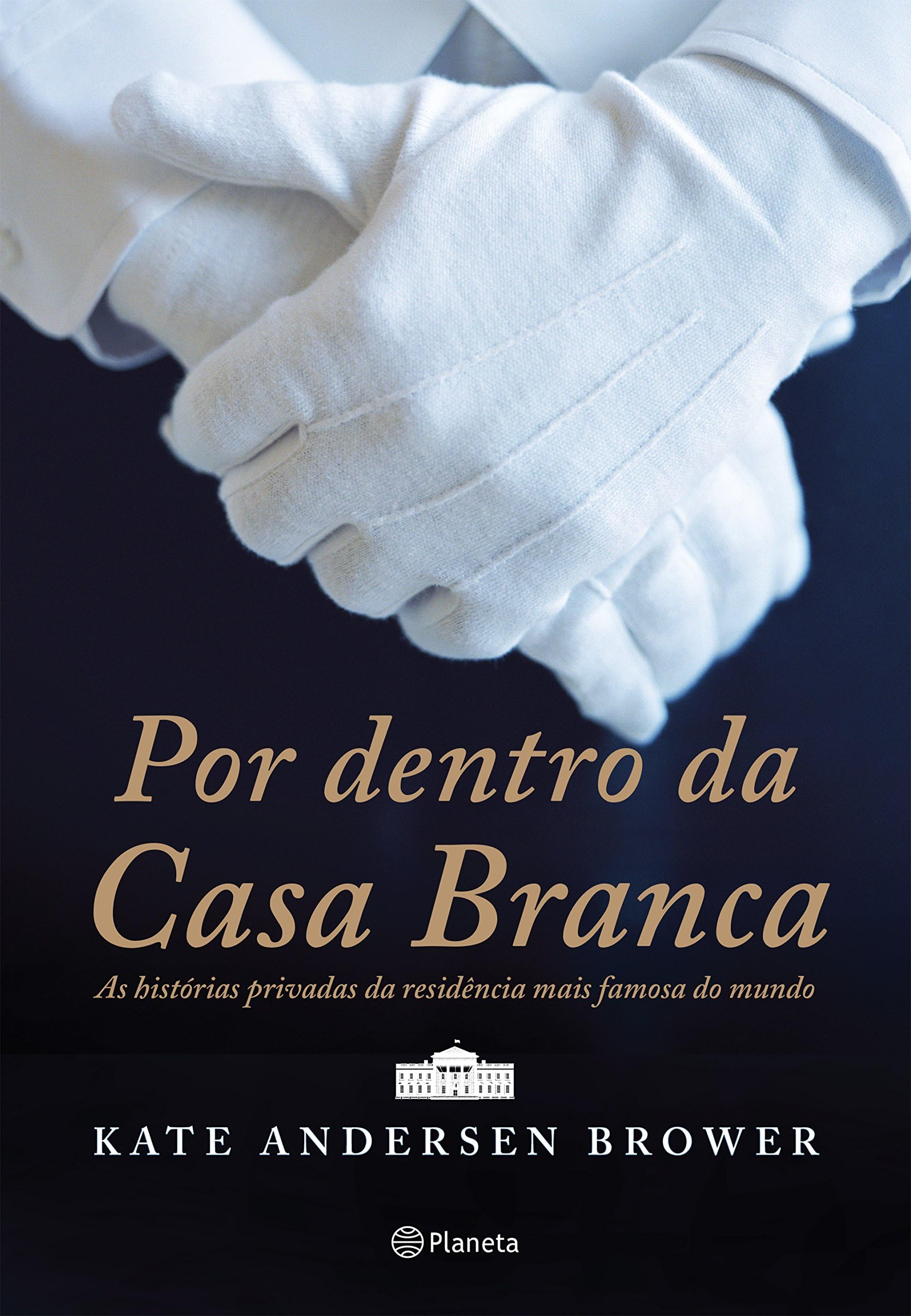 Por Dentro da Casa Branca