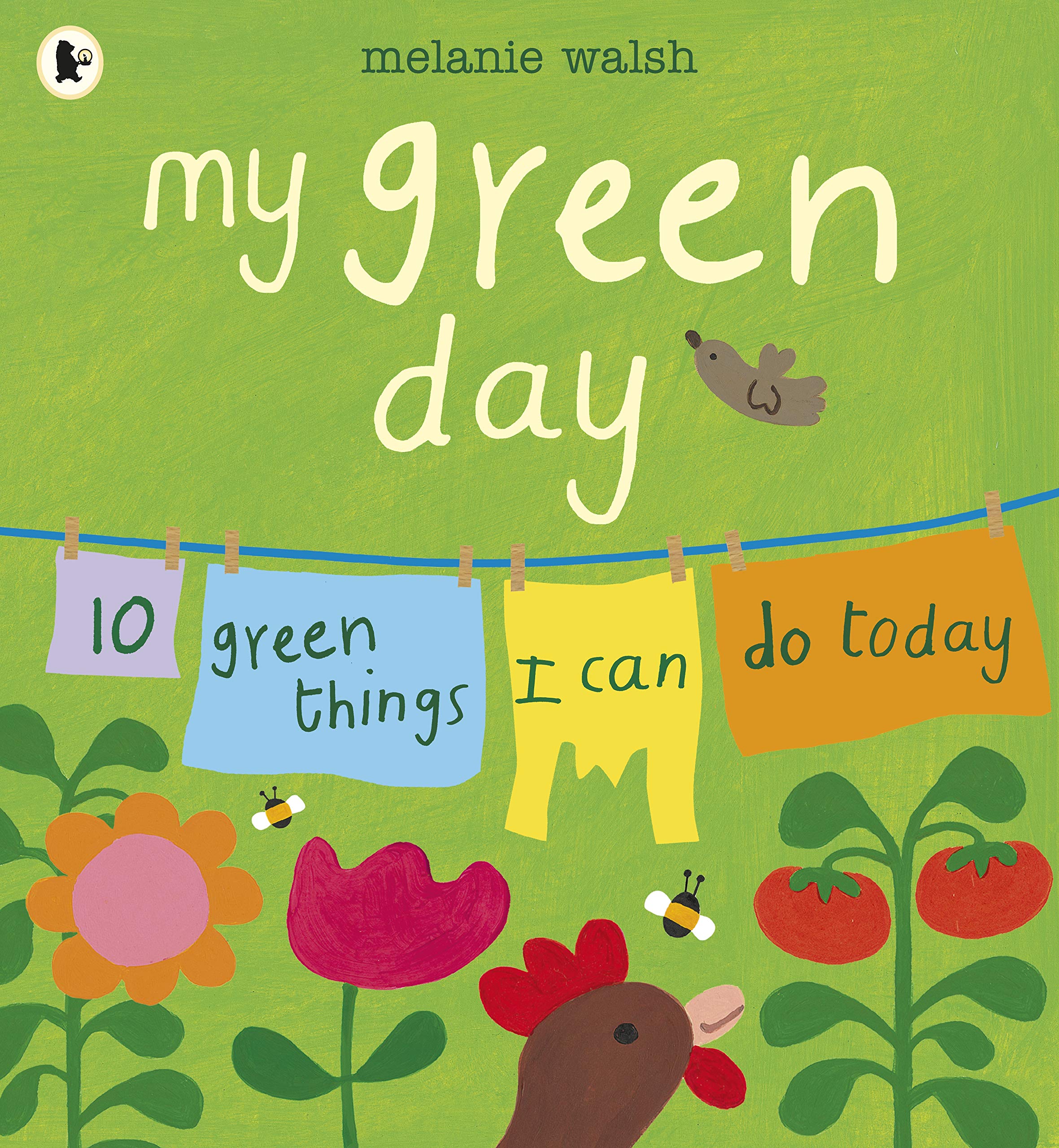 WALKER BOOKS My Green Day: 10 Green Things I Can Do Today