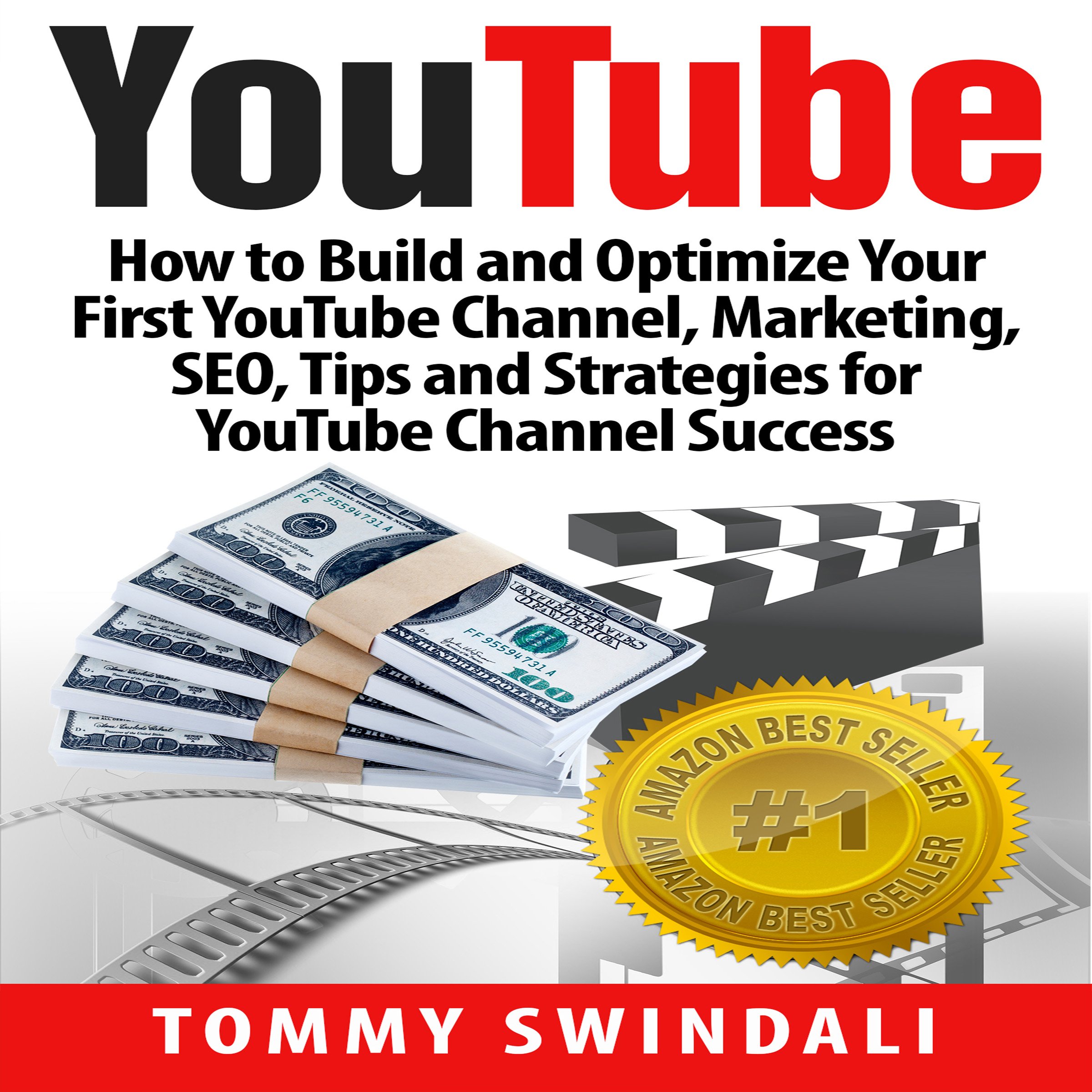 Cover art for YouTube: How to Build and Optimize Your First YouTube Channel, Marketing, SEO, Tips and Strategies for YouTube Channel Success (YouTube Marketing, YouTube ... YouTube SEO, Social Media, Passive Income)