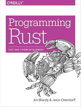 Programming Rust Fast, Safe Systems Development