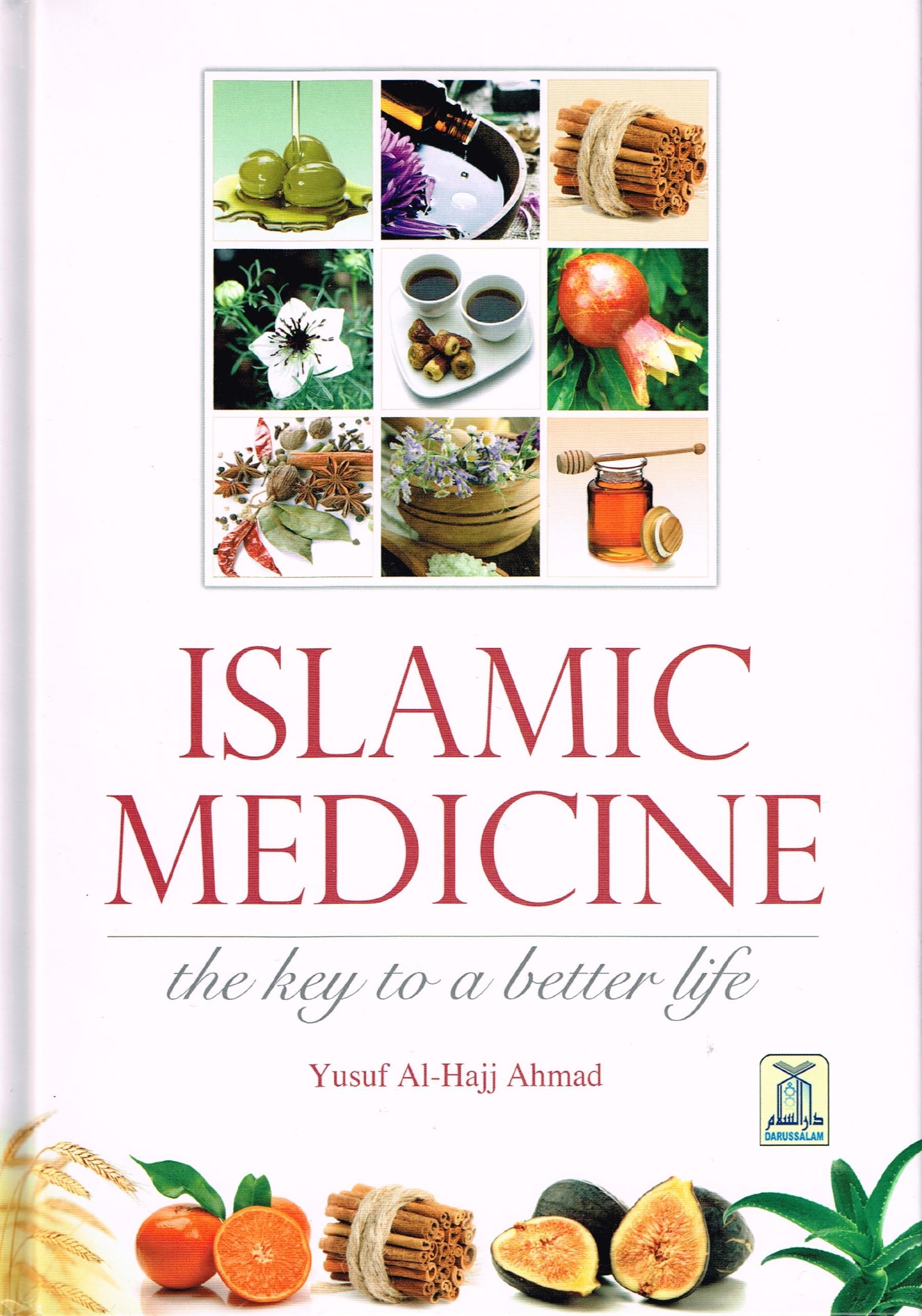Islamic Medicine (Medicines of Prophet) the Key To A Better Life Updated Version In English By Yusuf Al-Hajj Ahmad Hardcover – 1 January 2021