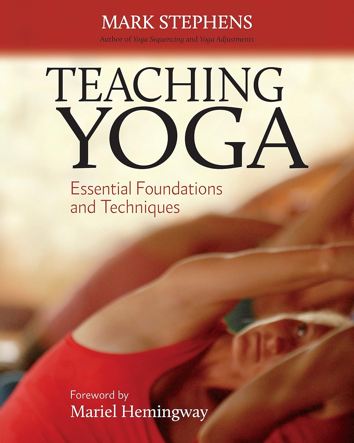 Teaching Yoga: Essential Foundations and Techniques      Paperback – May 25, 2010