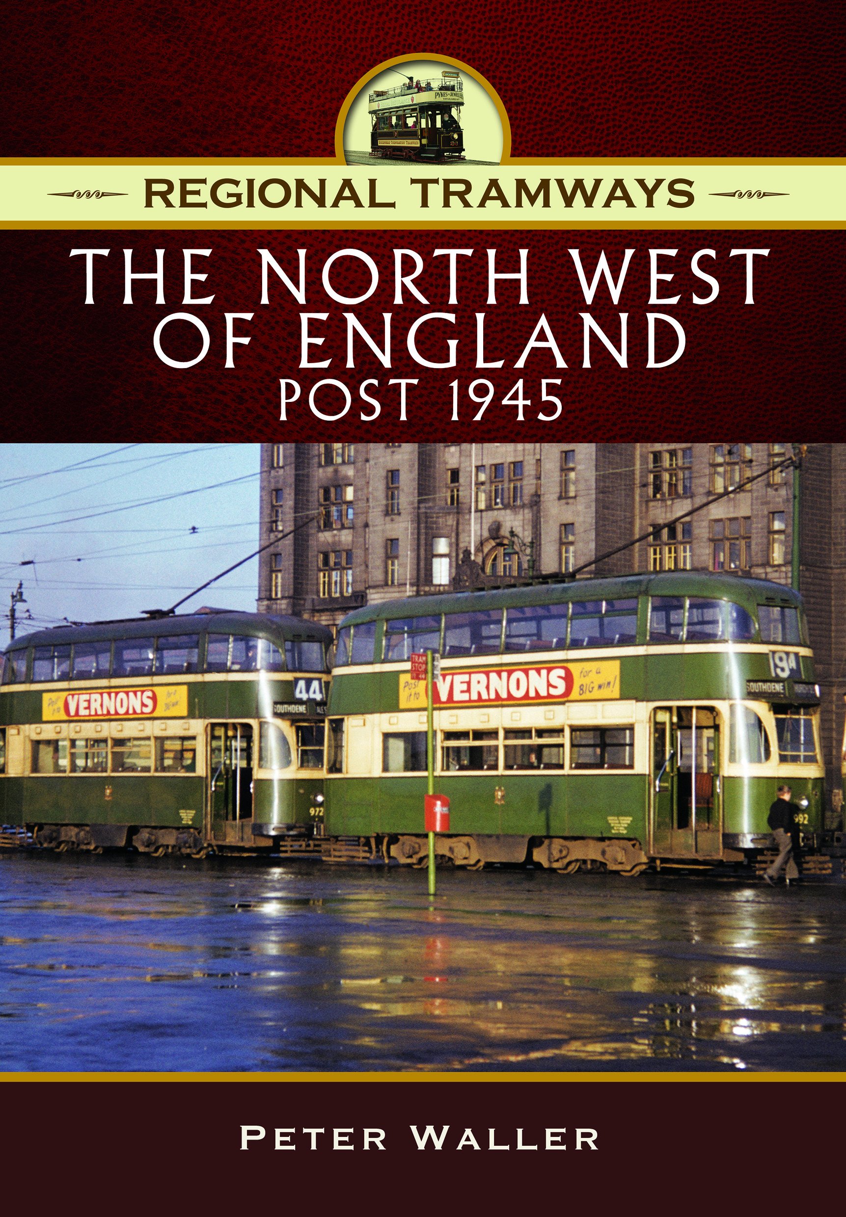 Regional Tramways - the North West of England, Post 1945