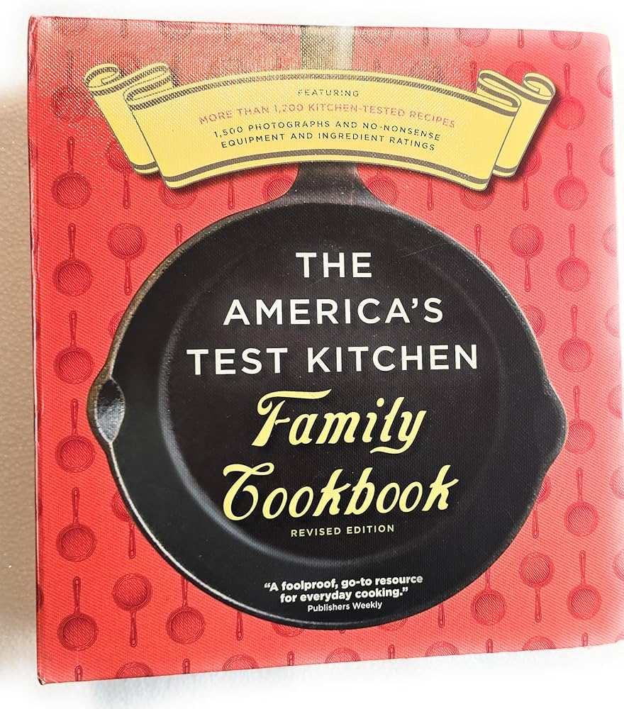 The America's Test Kitchen Family Cookbook, Heavy-Duty Revised