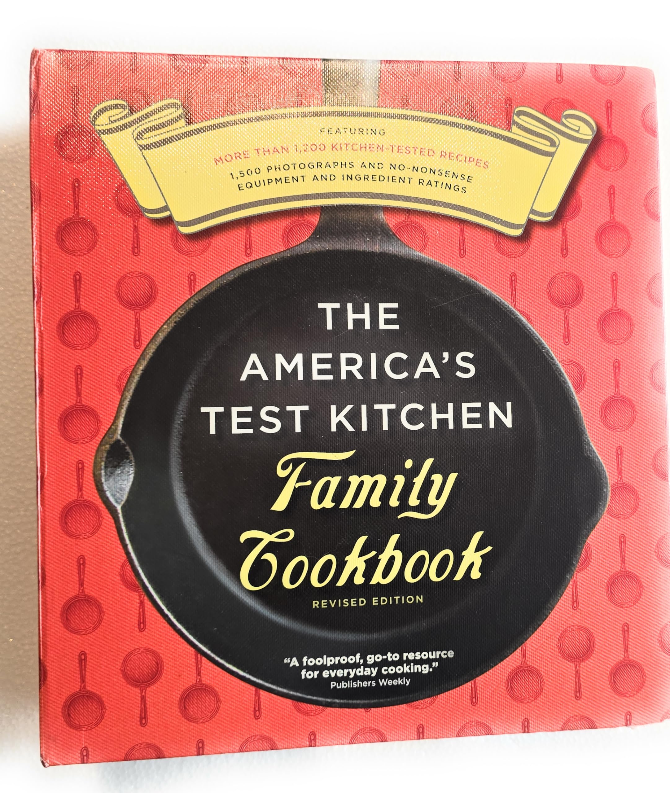 The America's Test Kitchen Family Cookbook, Heavy-Duty Revised Edition