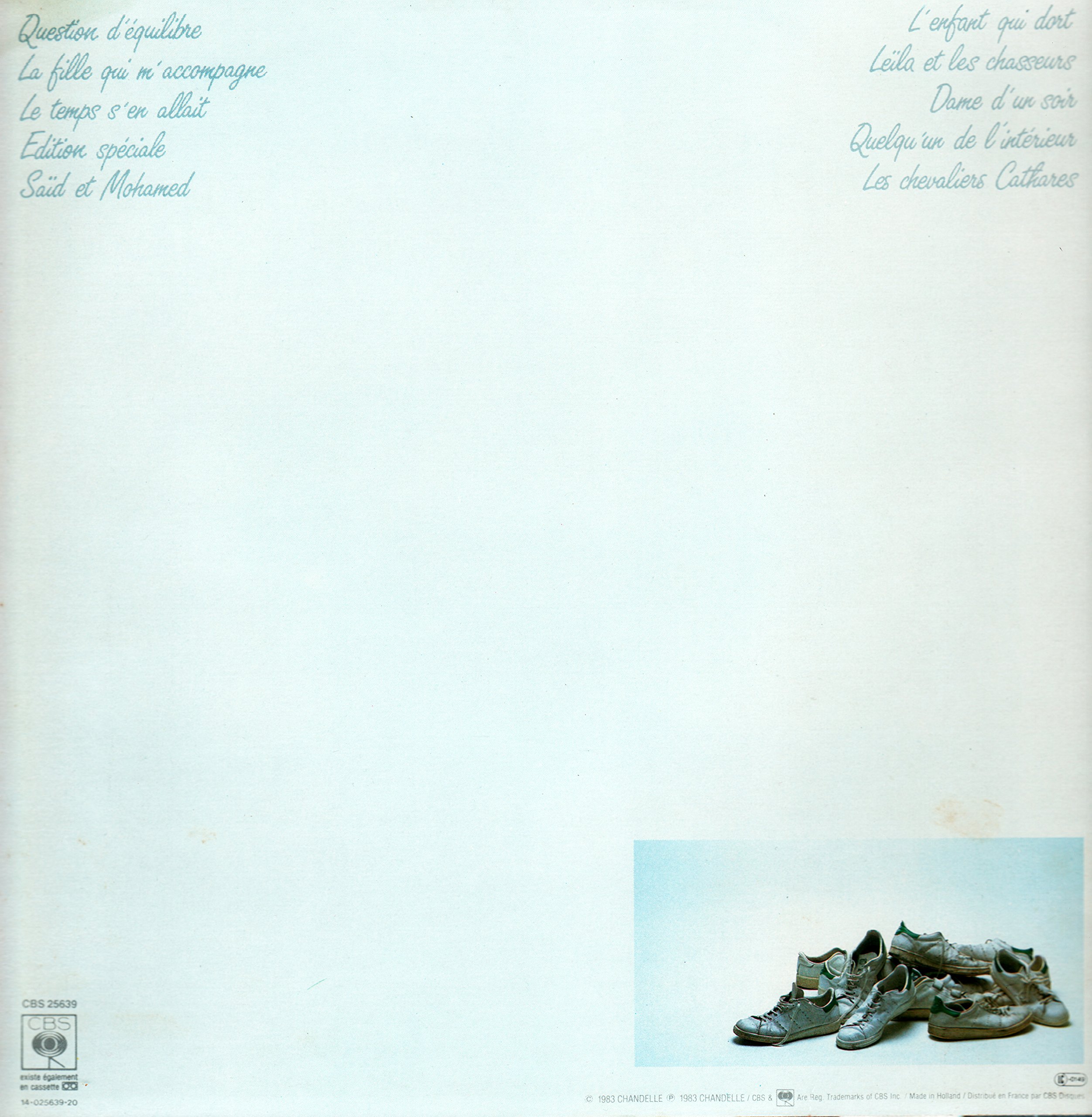 Quelqu’un de l’intérieur album 33 tours CBS 25639 , 1983 – Question d’équilibre – La fille qui m’accompagne – Le temps s’en allait – Edition spéciale – Saïd et Mohamed – L’enfant qui dor