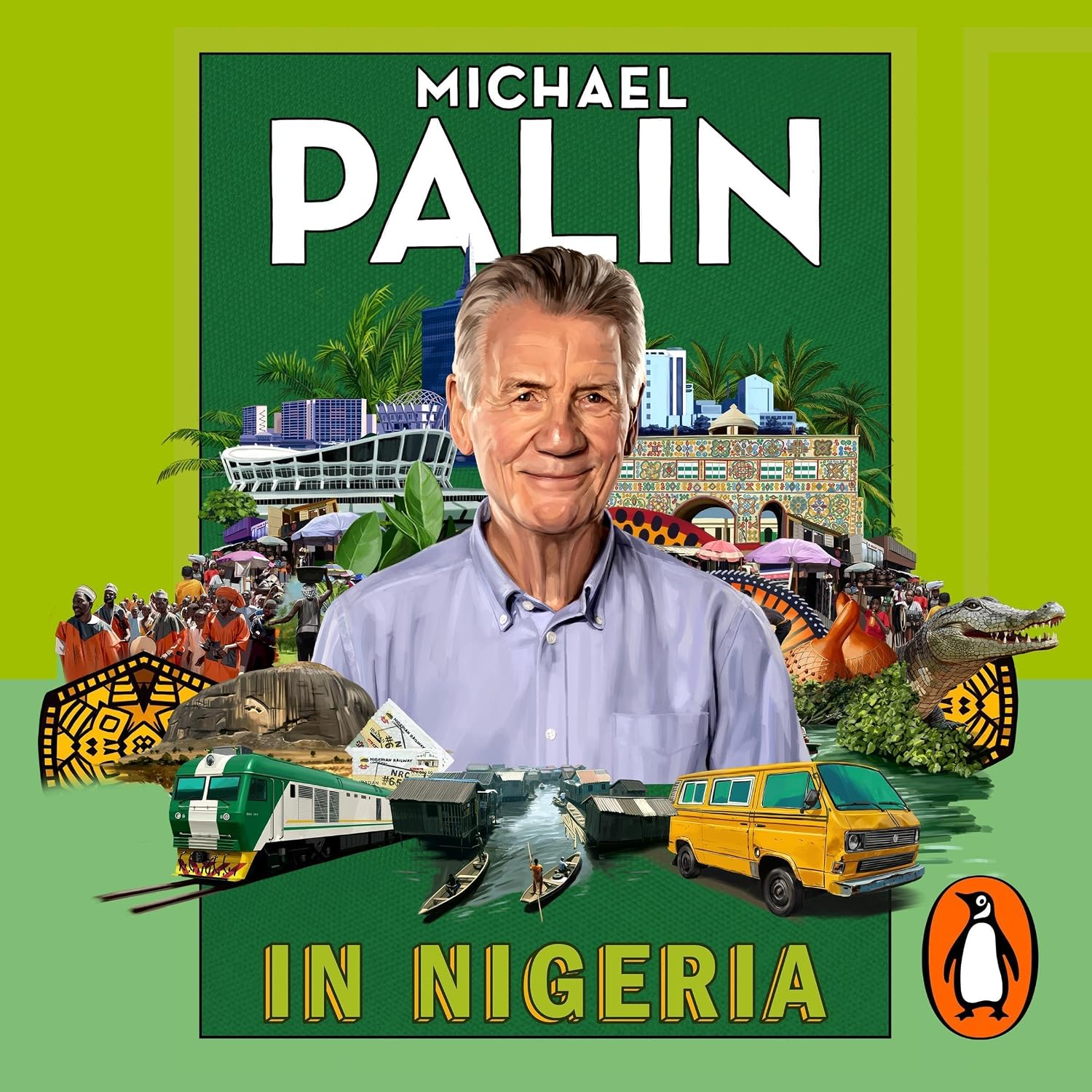 In Nigeria: The latest travel adventure from the bestselling author
