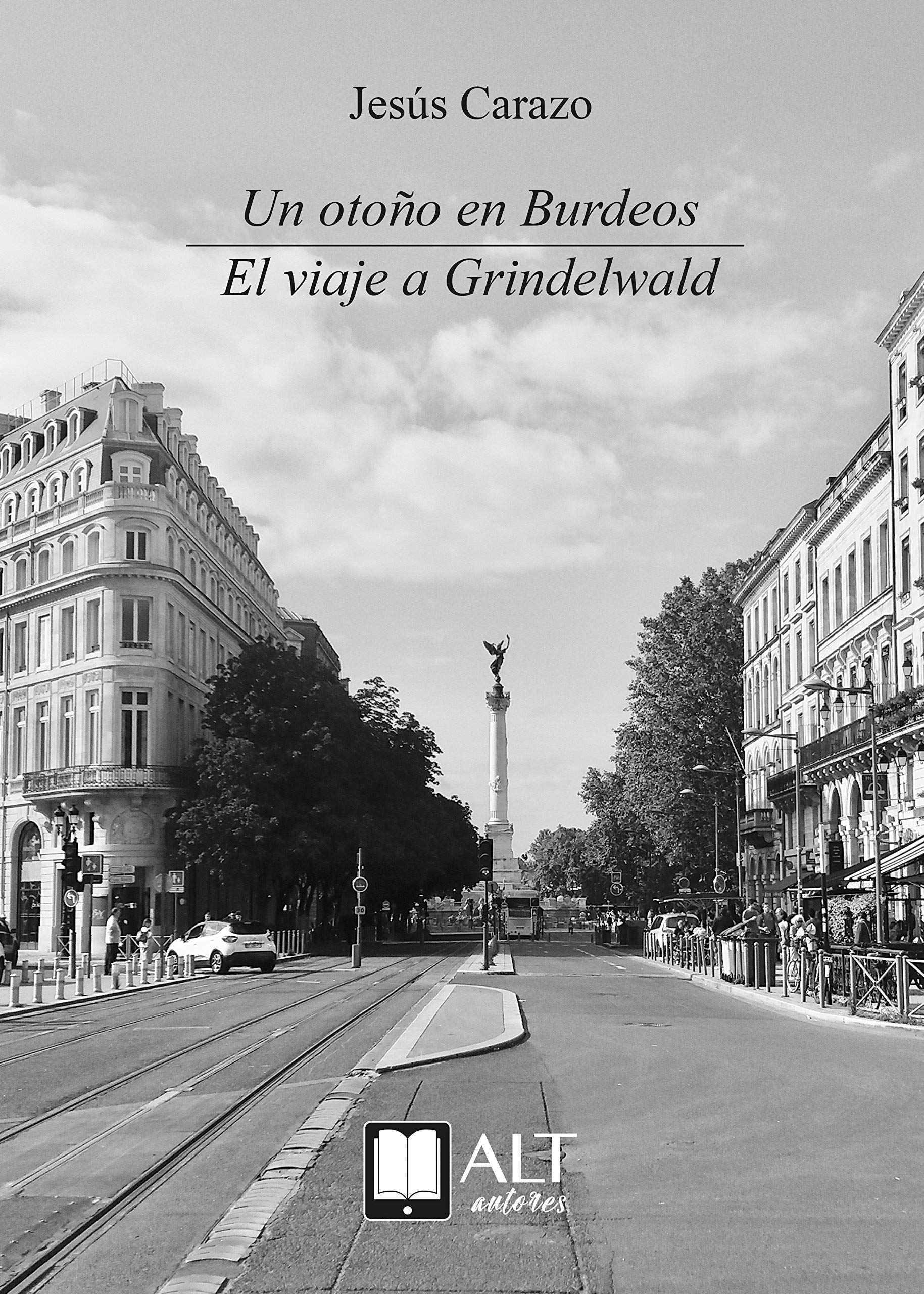 Un otoño en Burdeos/El viaje a Grindelwald (Spanish Edition)