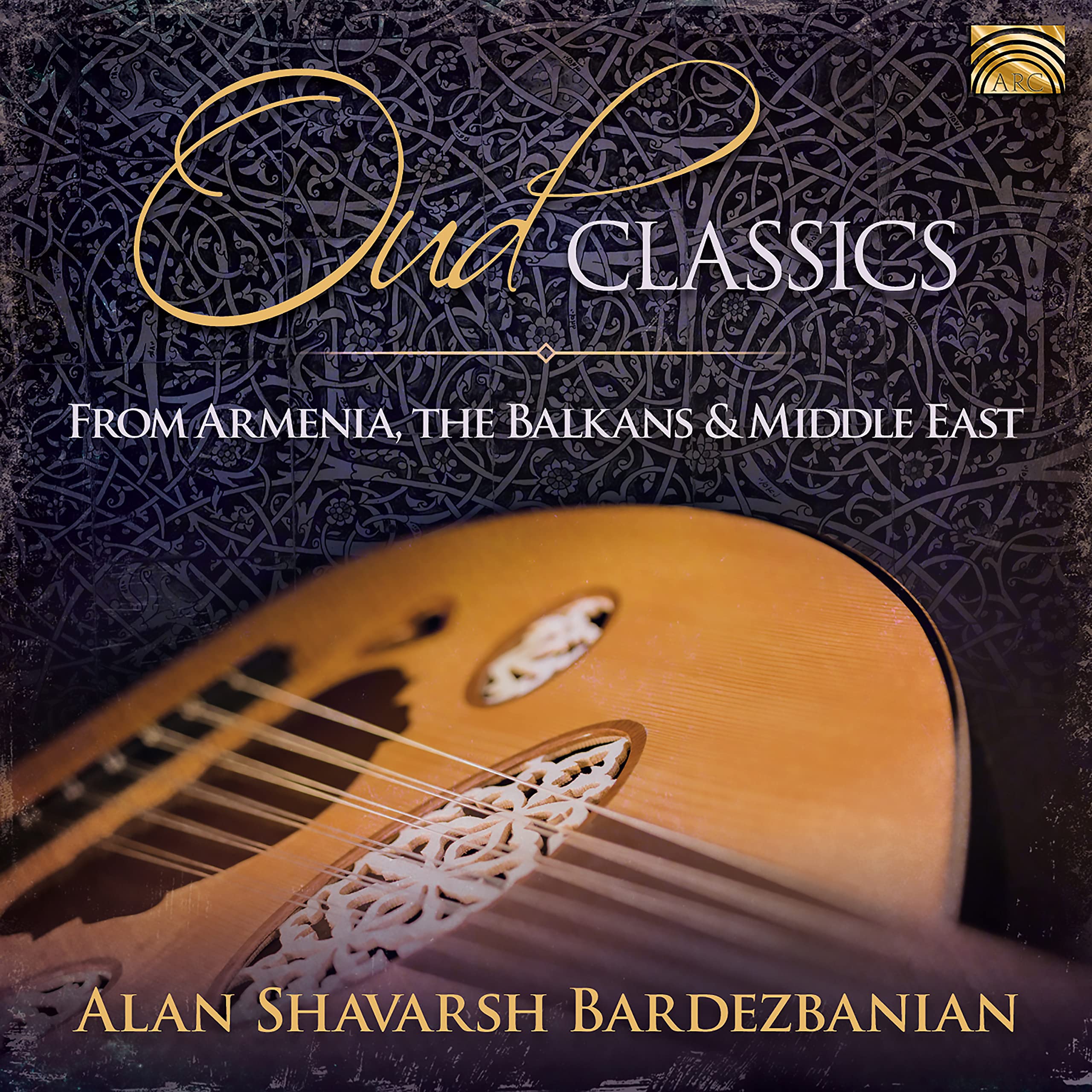 Oud Classics From Armenia, The Balkans & The Middle East