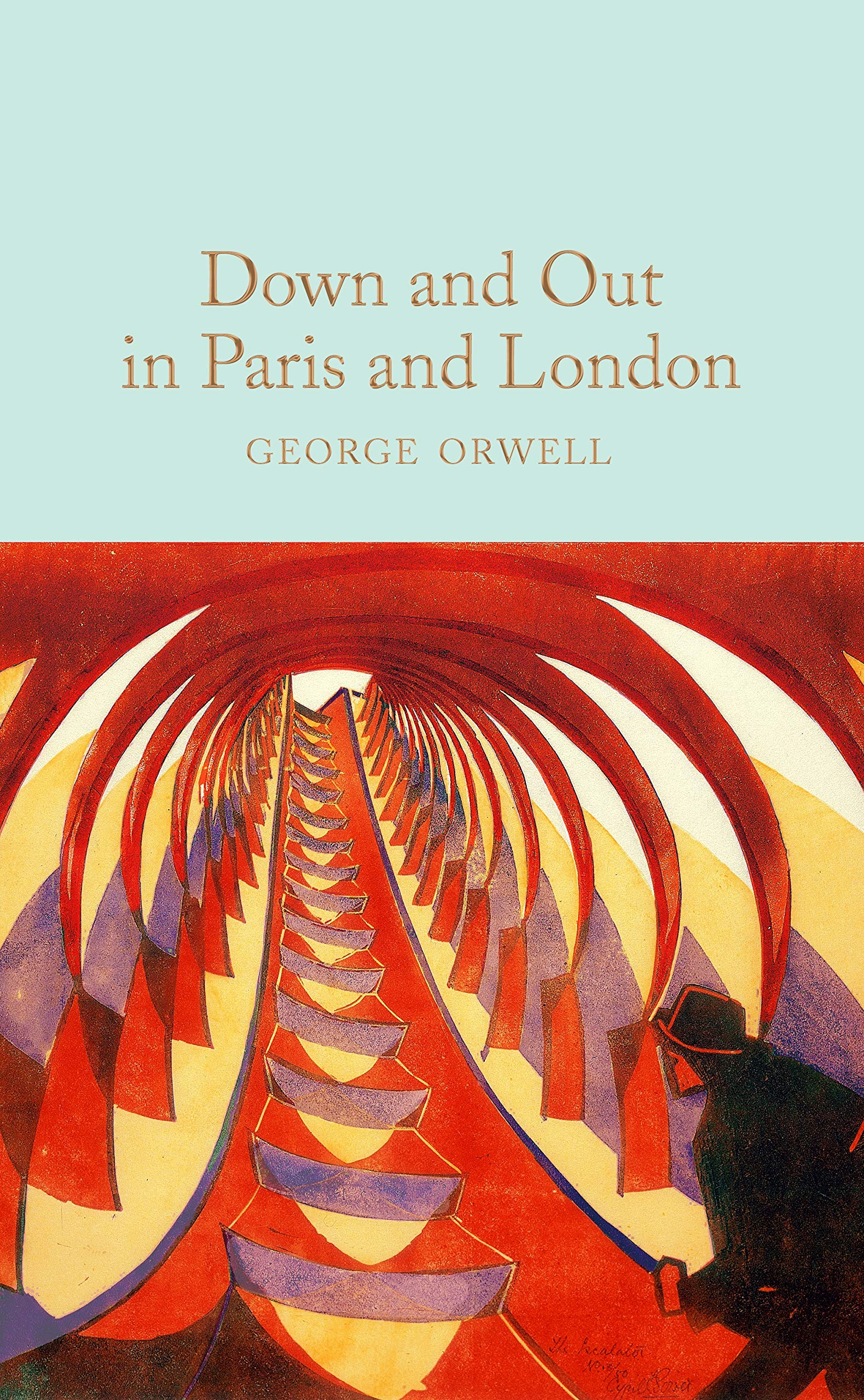 Down and Out in Paris and London: George Orwell (Macmillan Collector's Library)