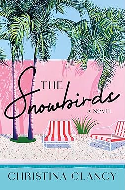 The Snowbirds: A Novel