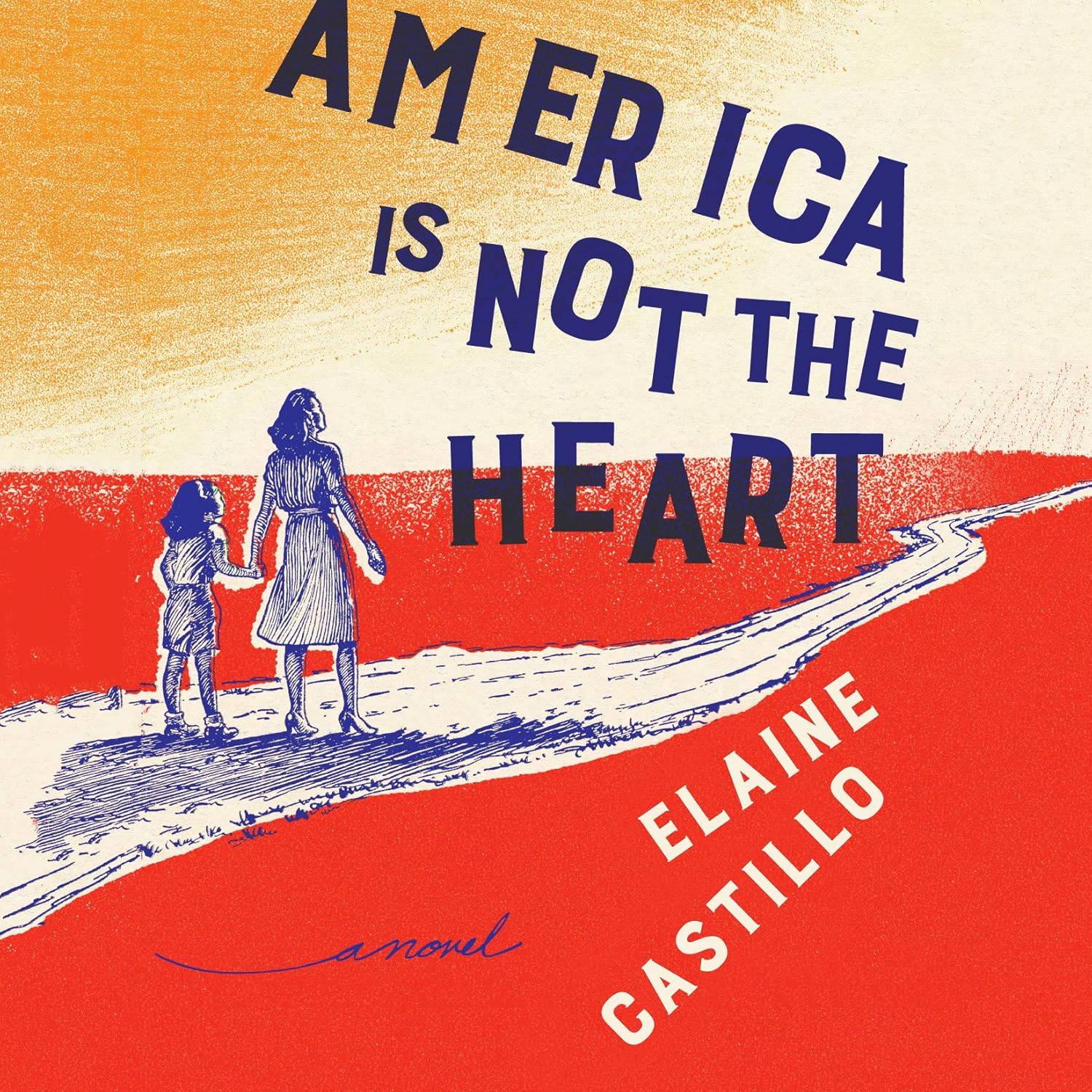 Elaine Castillo America Is Not the Heart